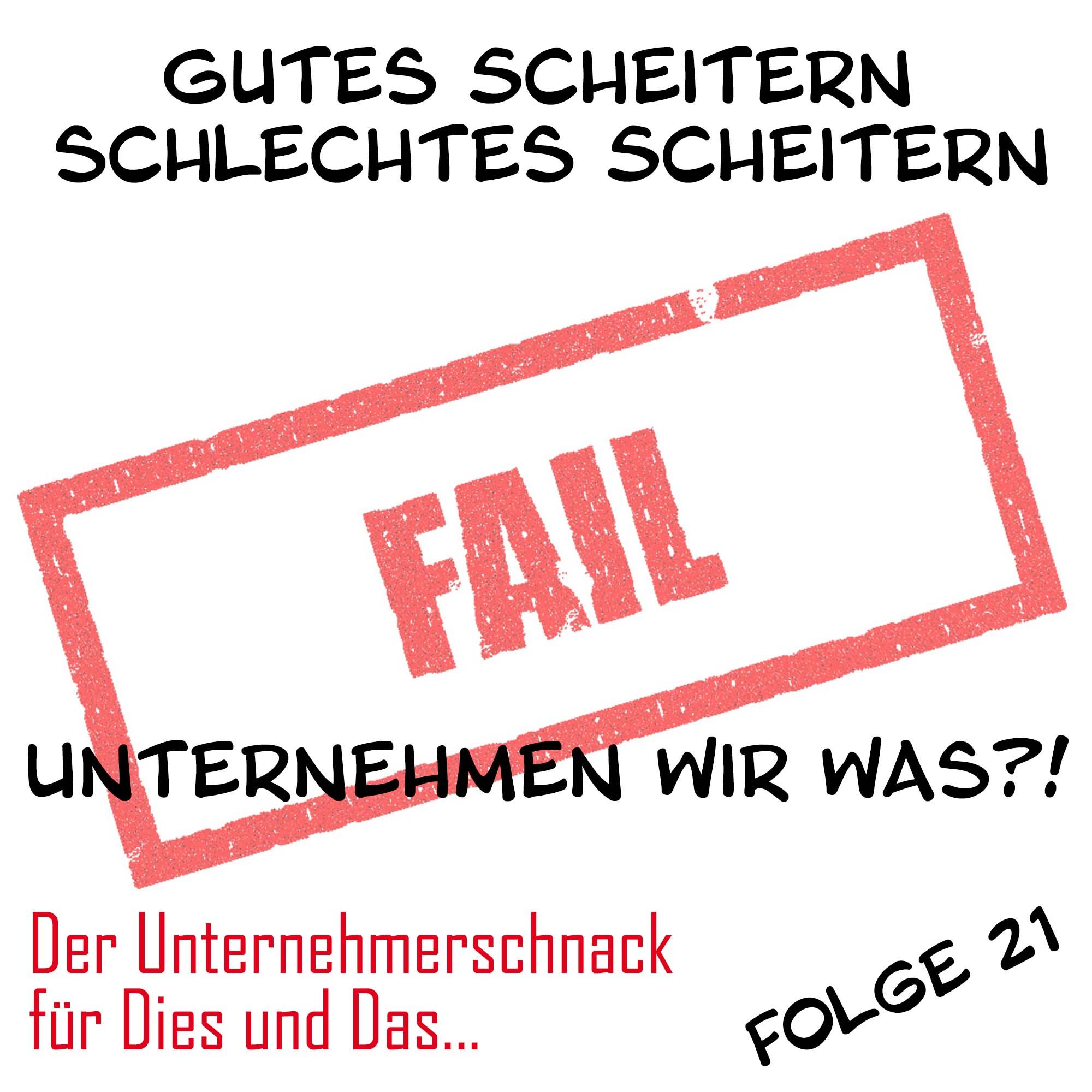 #22 Gutes Scheitern, schlechtes Scheitern