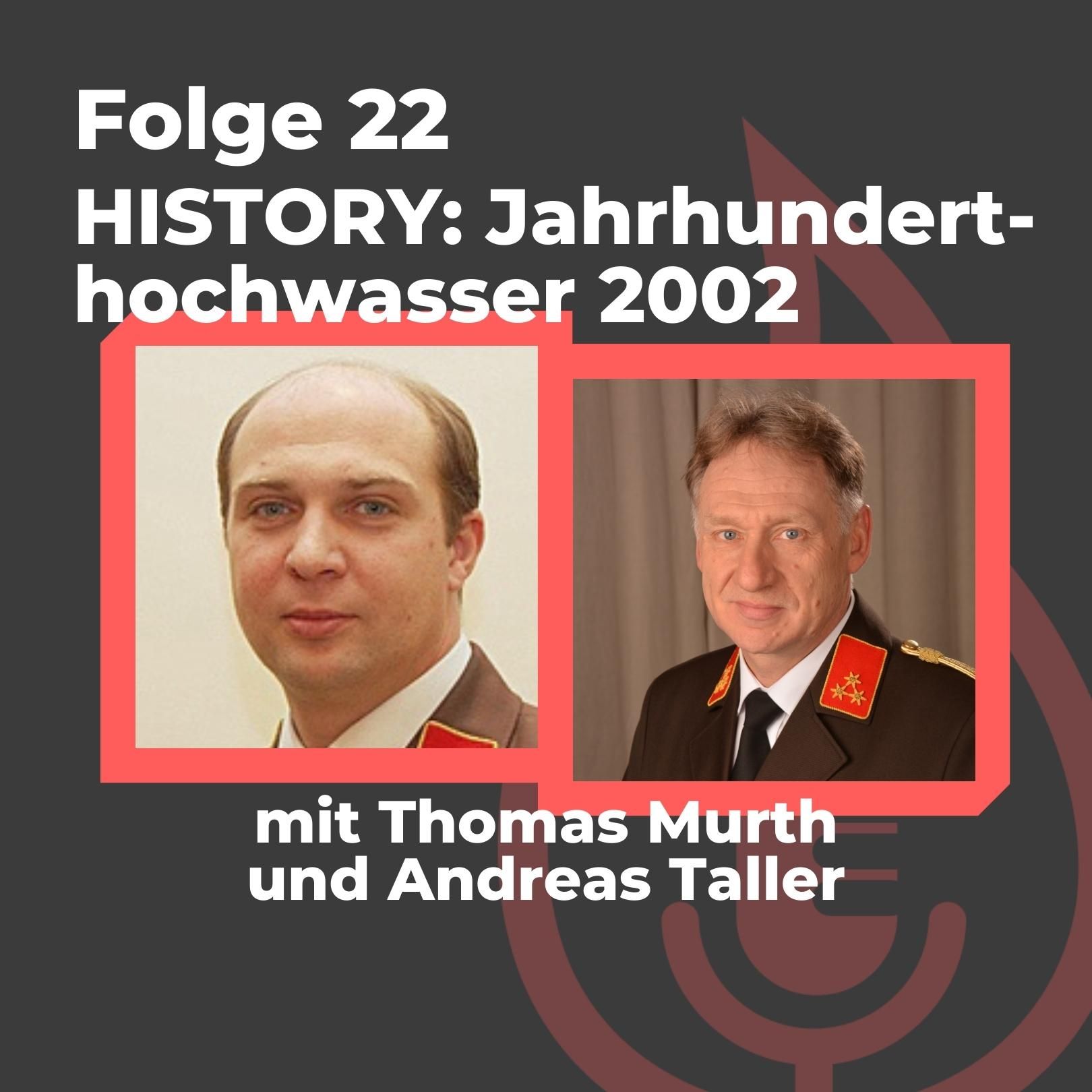 #22: HISTORY: Jahrhunderthochwasser 2002