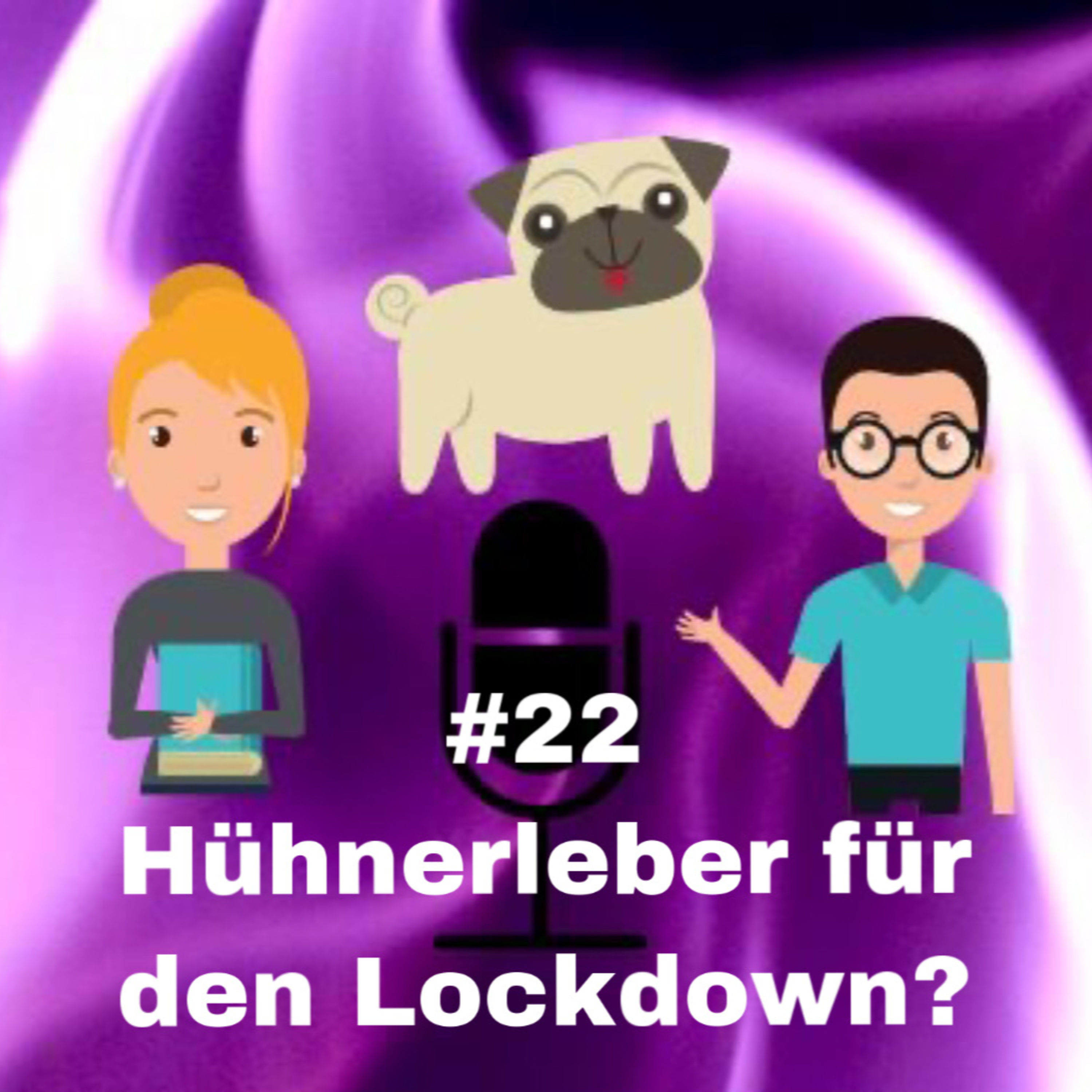 #22 - Hühnerleber für den Lockdown?