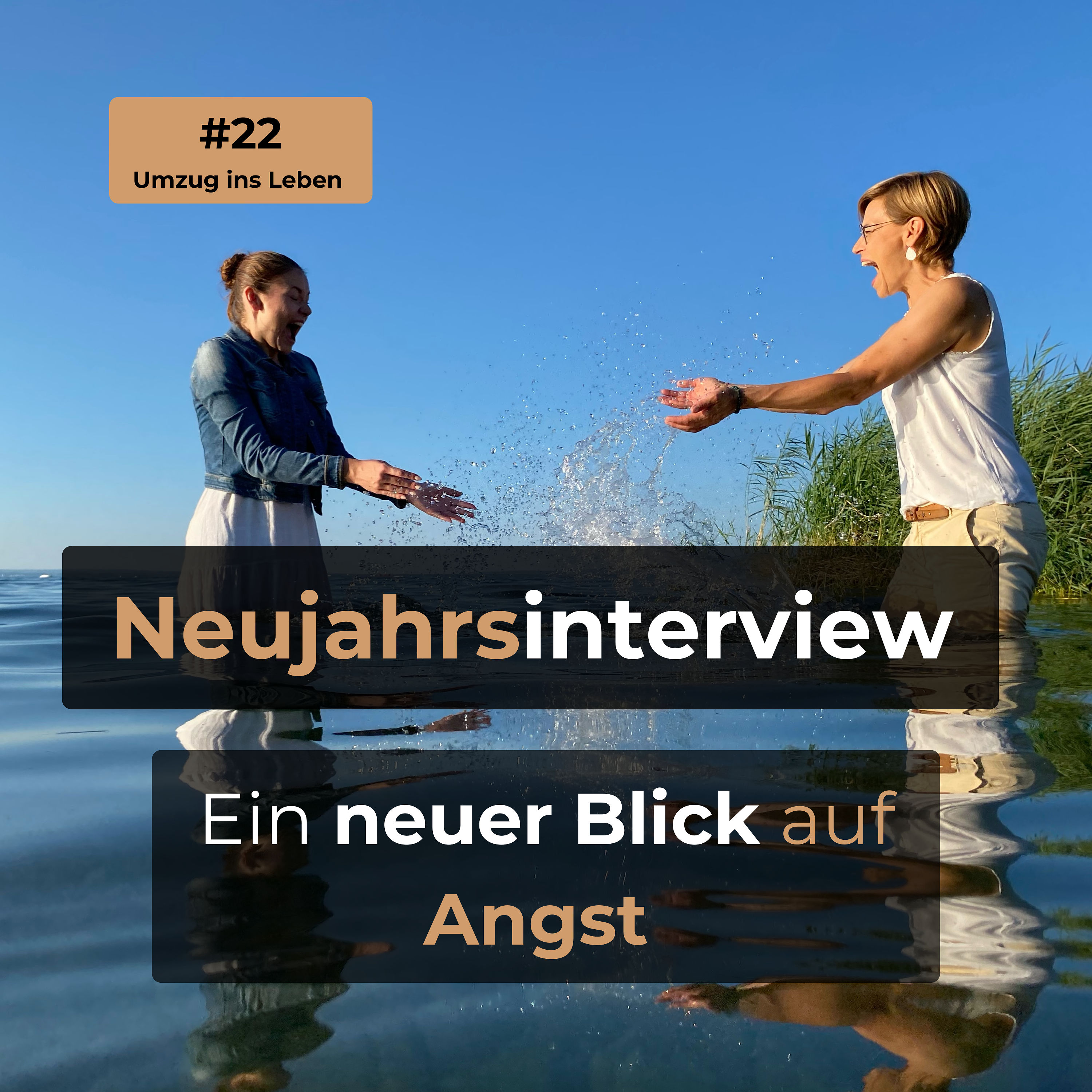 #22 Neujahrsinterview: Ein neuer Blick auf Angst