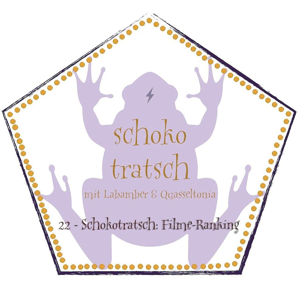 22 - Schokotratsch: Filme - Ranking