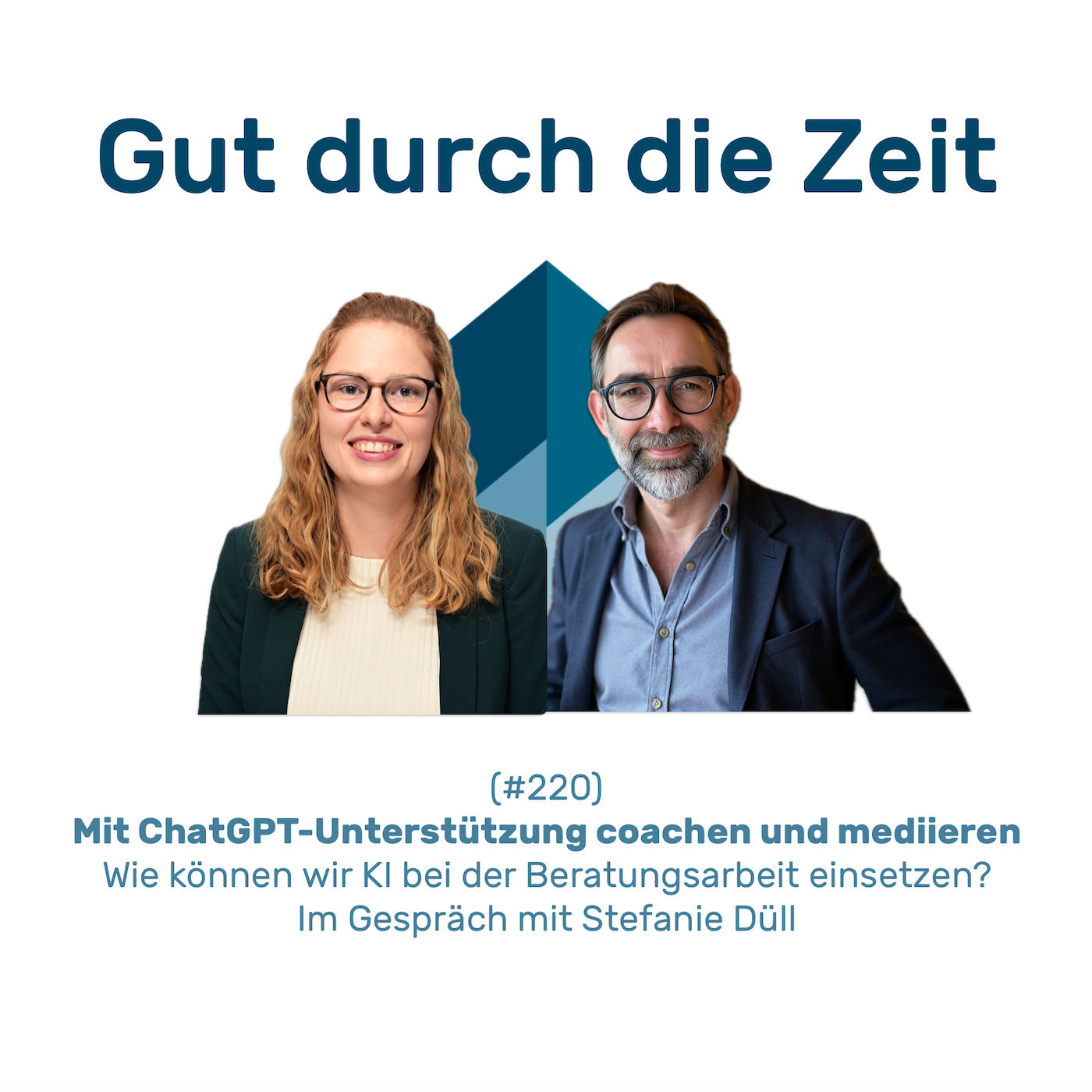 #220 GddZ - Mit ChatGPT-Unterstützung coachen und mediieren. Im Gespräch mit Stefanie Düll