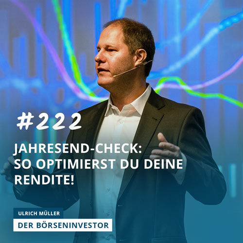 #222 Jahresend-Check: So optimierst Du Deine Rendite!