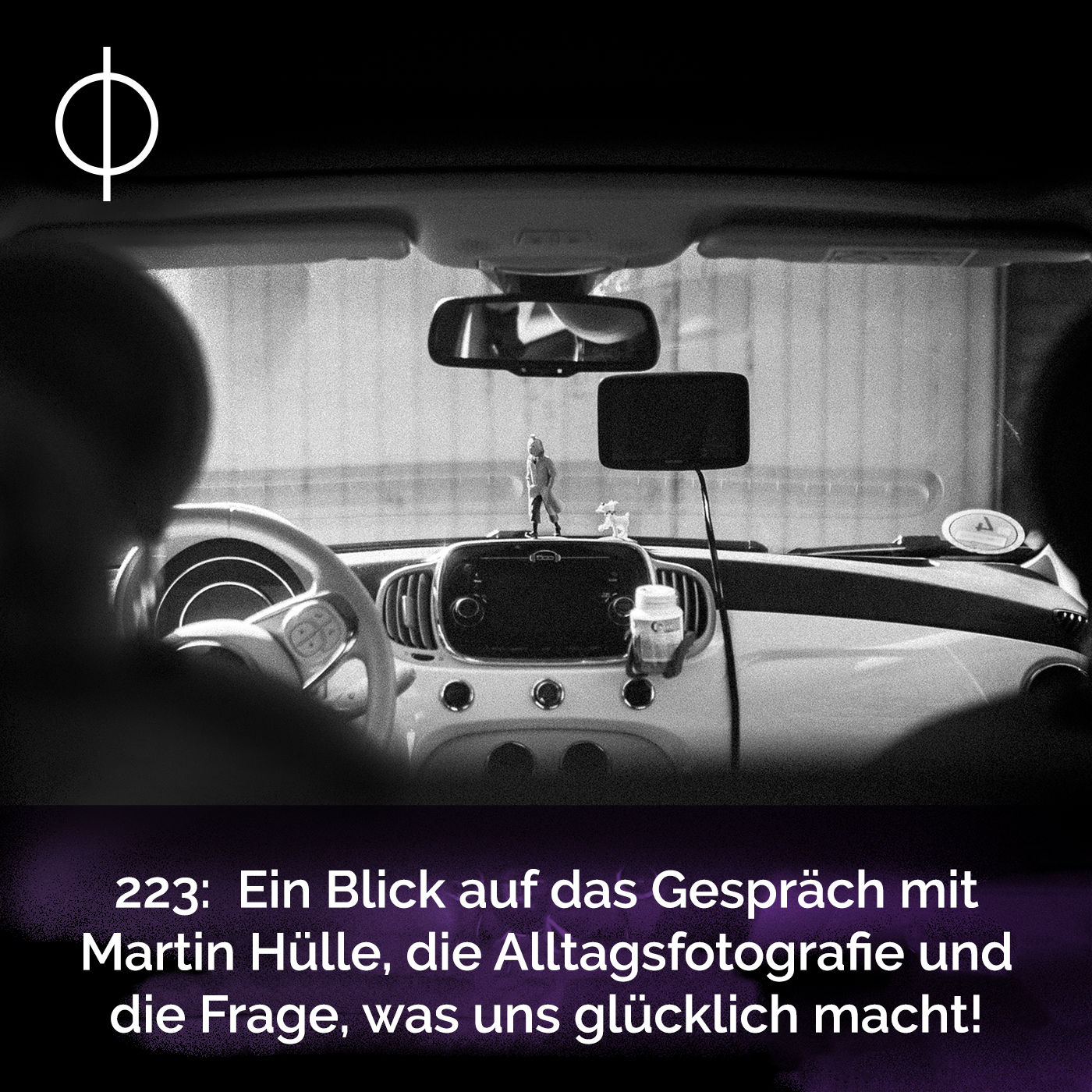 223: Ein Blick auf das Gespräch mit Martin Hülle, die Alltagsfotografie und die Frage, was uns glücklich macht!