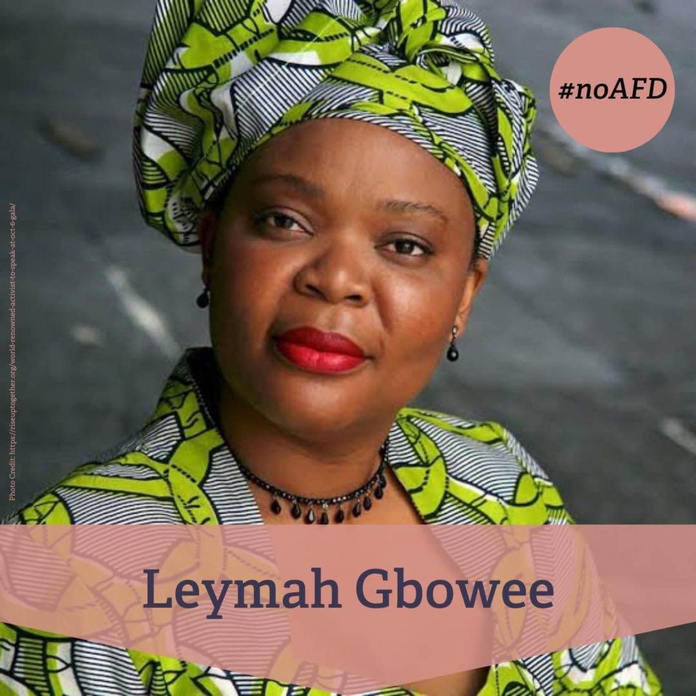 #223 Leymah Gbowee – Friedensnobelpreisträgerin und Ikone der gewaltfreien Bewegung
