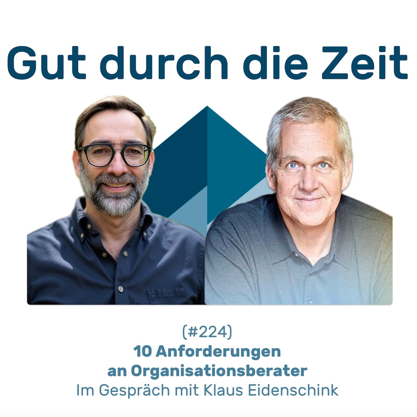 #224 GddZ - 10 Anforderungen an Organisationsberater. Im Gespräch mit Klaus Eidenschink