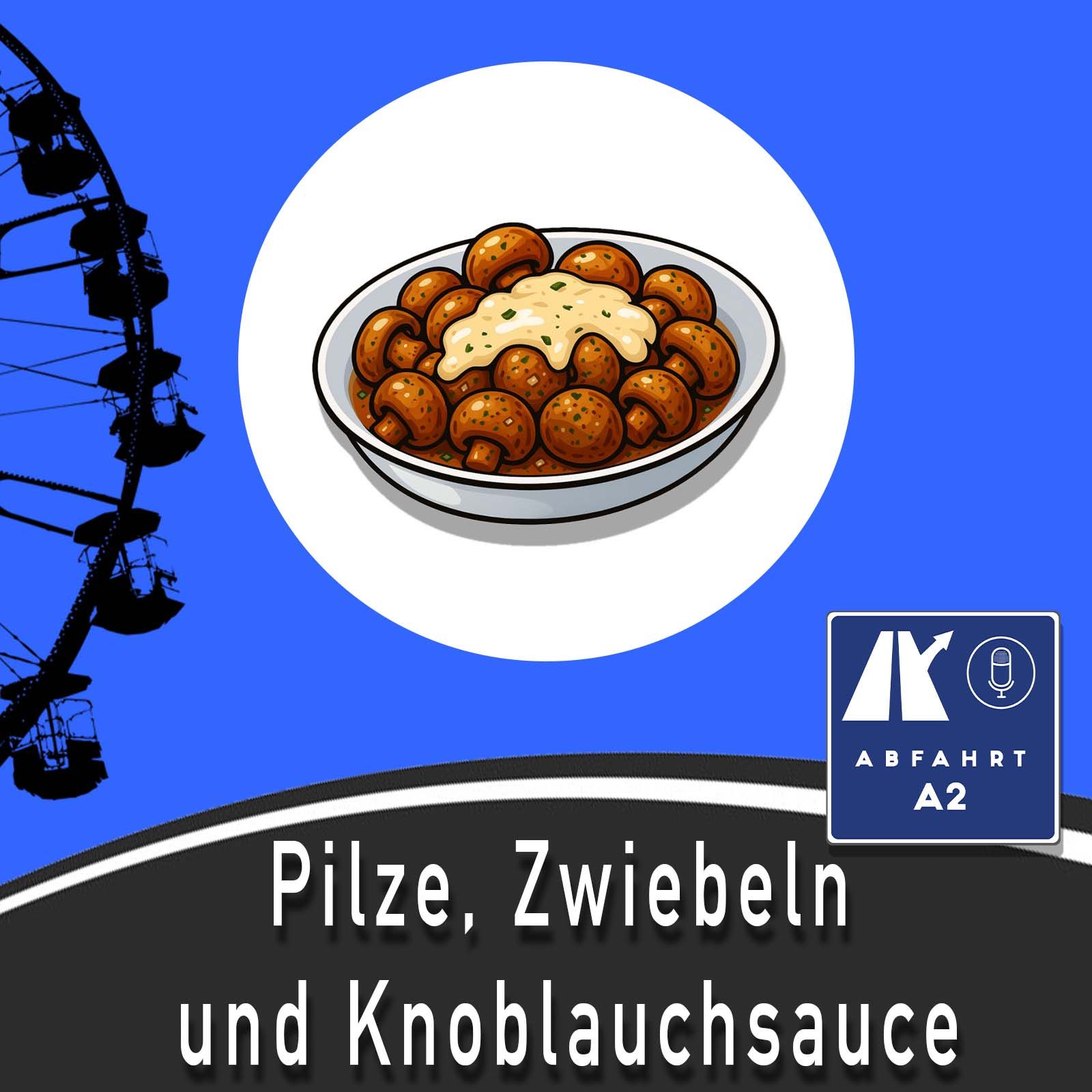 #224 - Pilze, Zwiebel und Knoblauchsauce