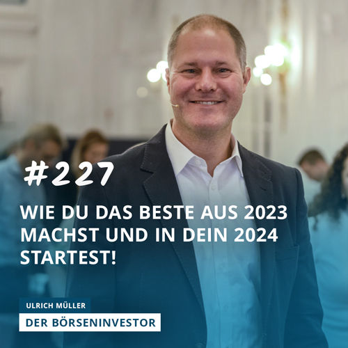 #227 Wie Du das Beste aus 2023 machst und in Dein 2024 startest!