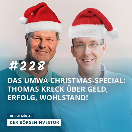 #228 Das UMWA Christmas-Special: Thomas Kreck über Geld, Erfolg, Wohlstand!