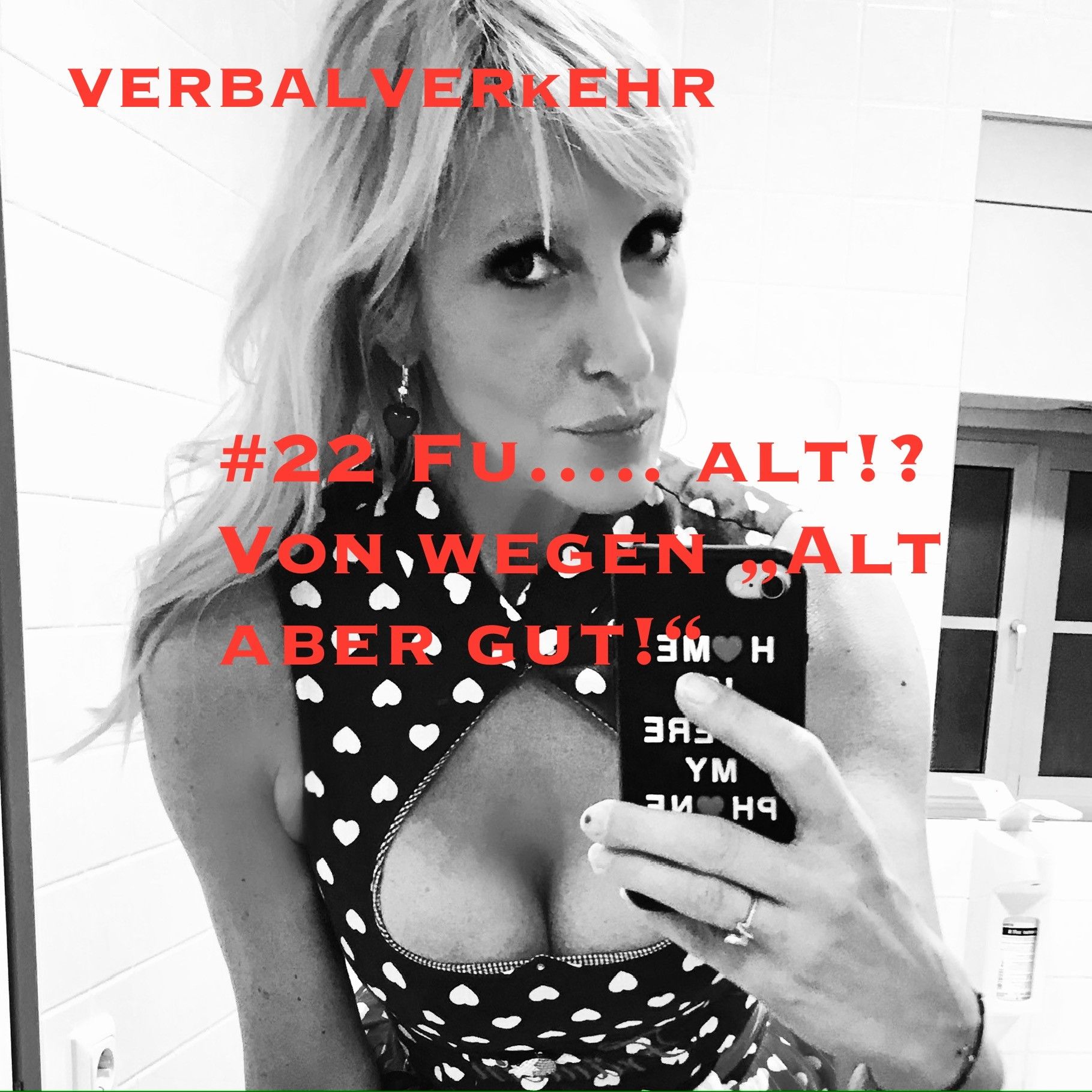 #22VERBALVERKEHR - Sch... auf Dein Alter! Lebe einfach geiler!.