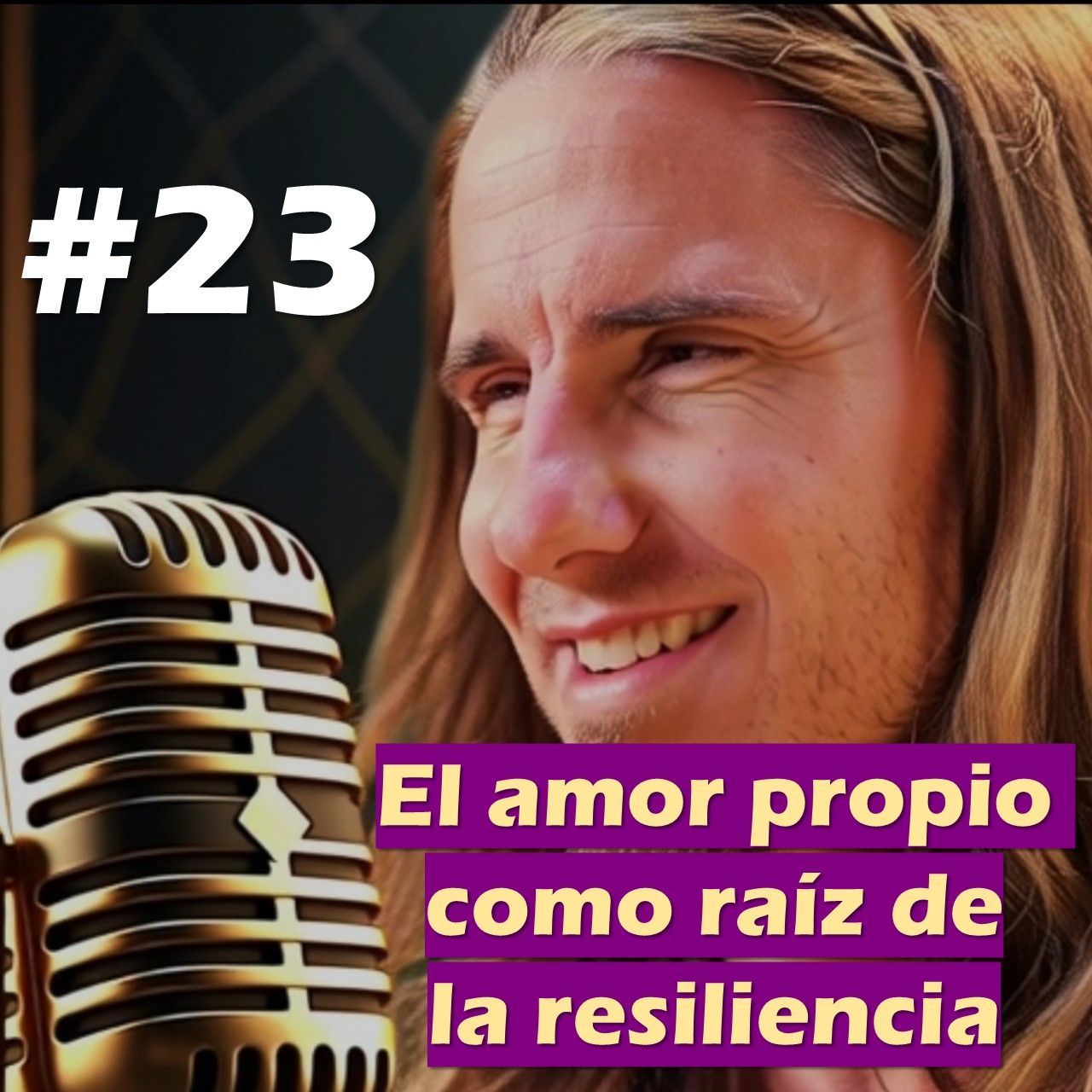 🎙️#23 El amor propio como raíz de la resiliencia - MARIANO MENÉNDEZ PODCAST