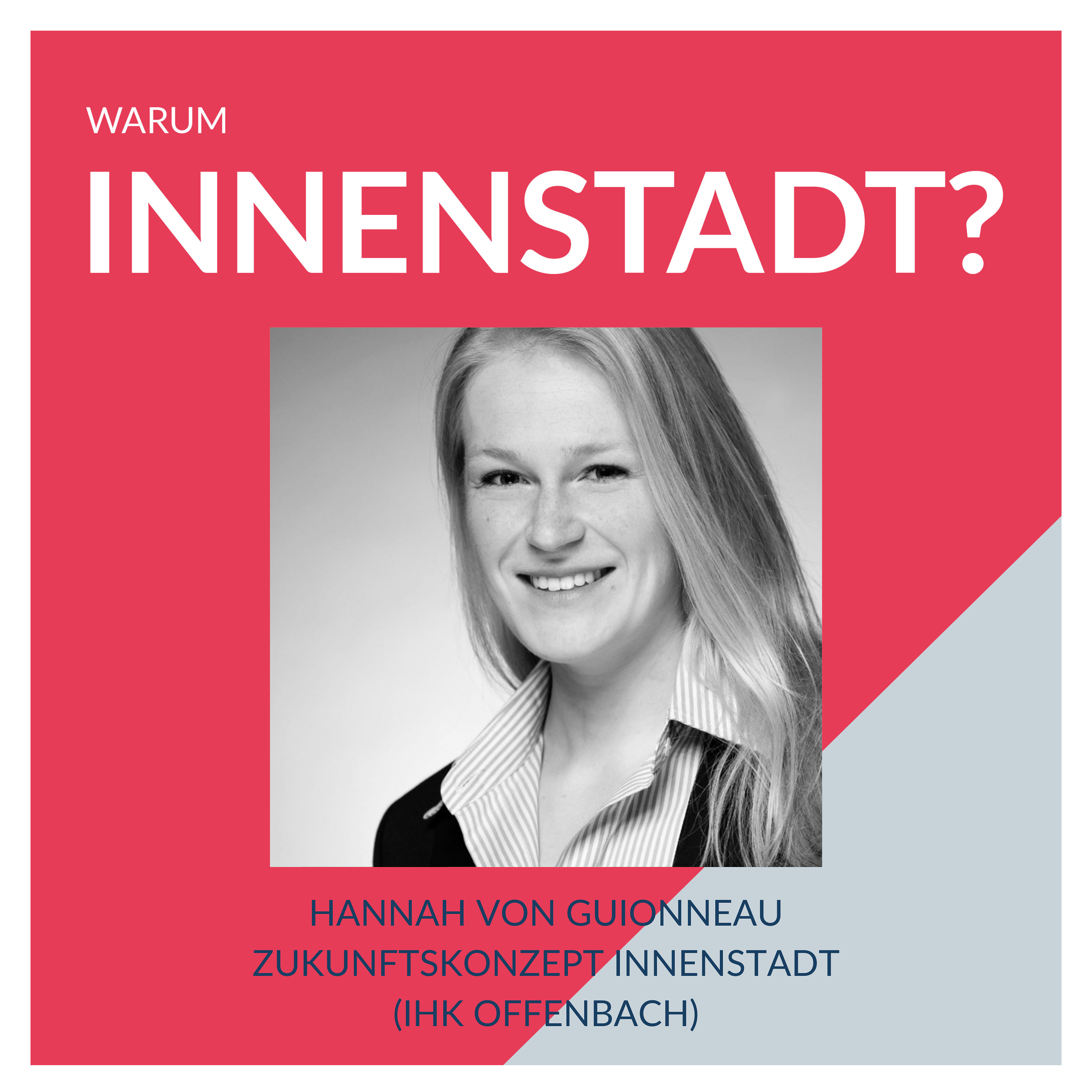 #23 Hannah von Guionneau – Zukunftskonzept Innenstadt (IHK Offenbach)