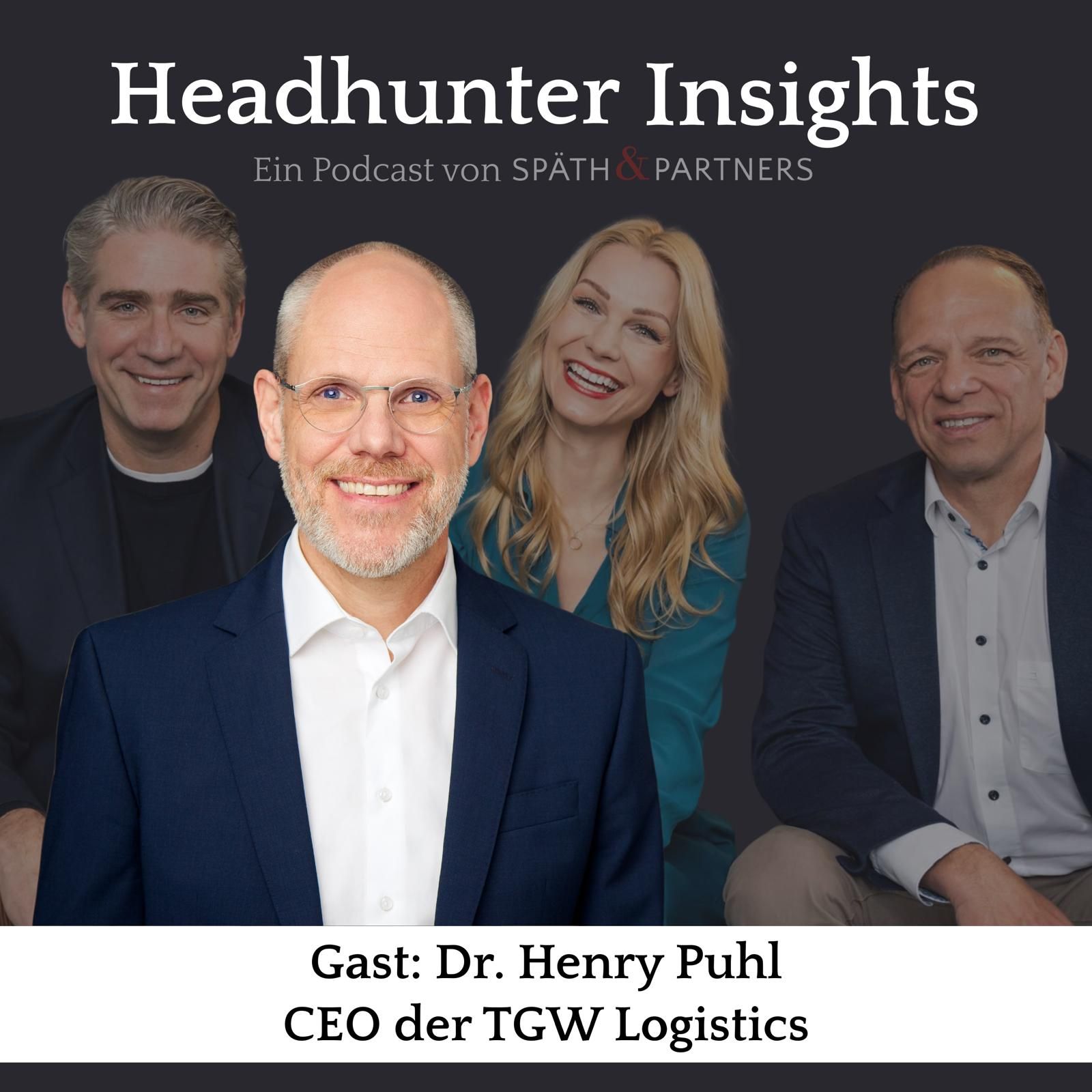 #23 Leadership, das liefert - Im Gespräch mit Dr. Henry Puhl, CEO der TGW Logistics