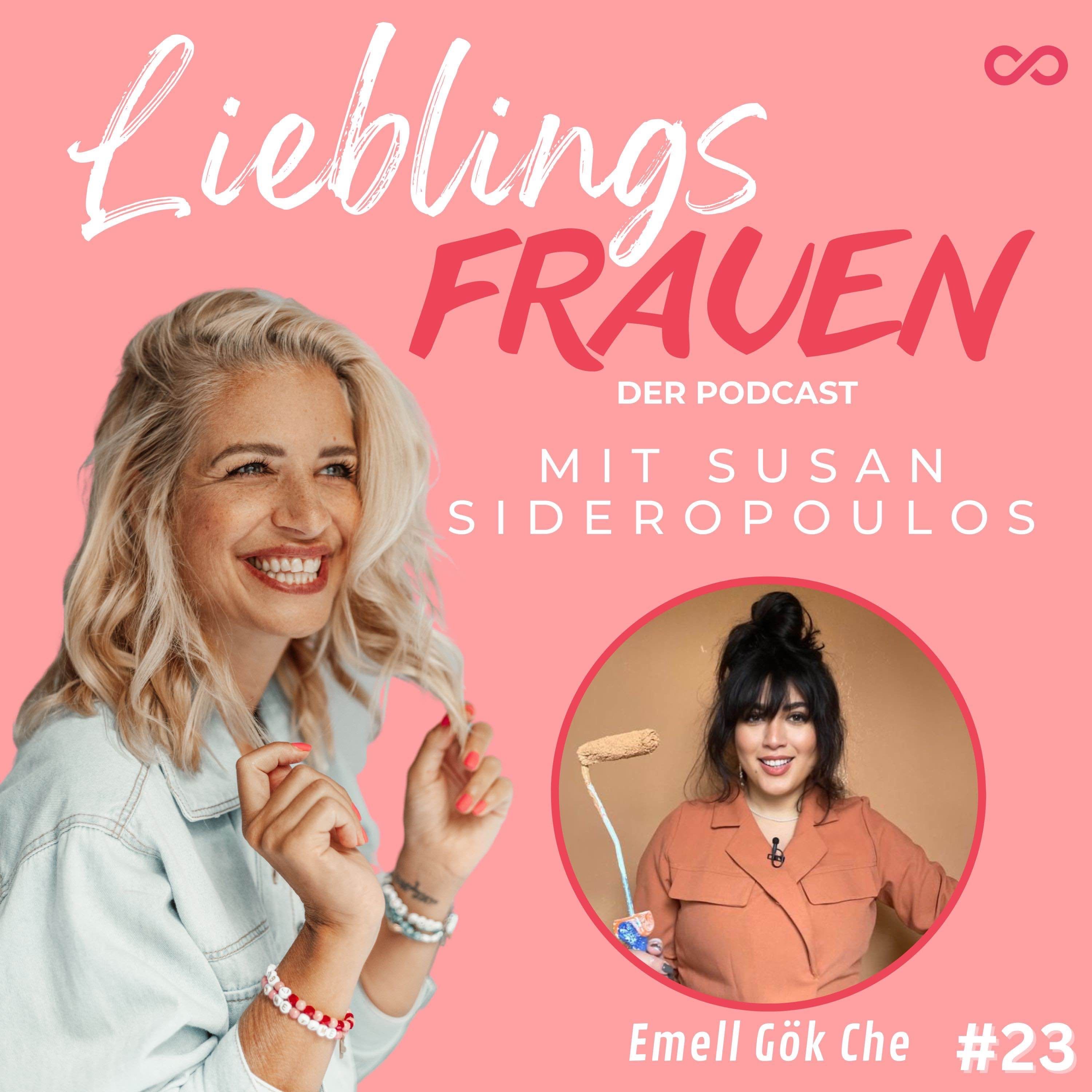 #23 Lieblingsfrau: EMELL GÖK CHE