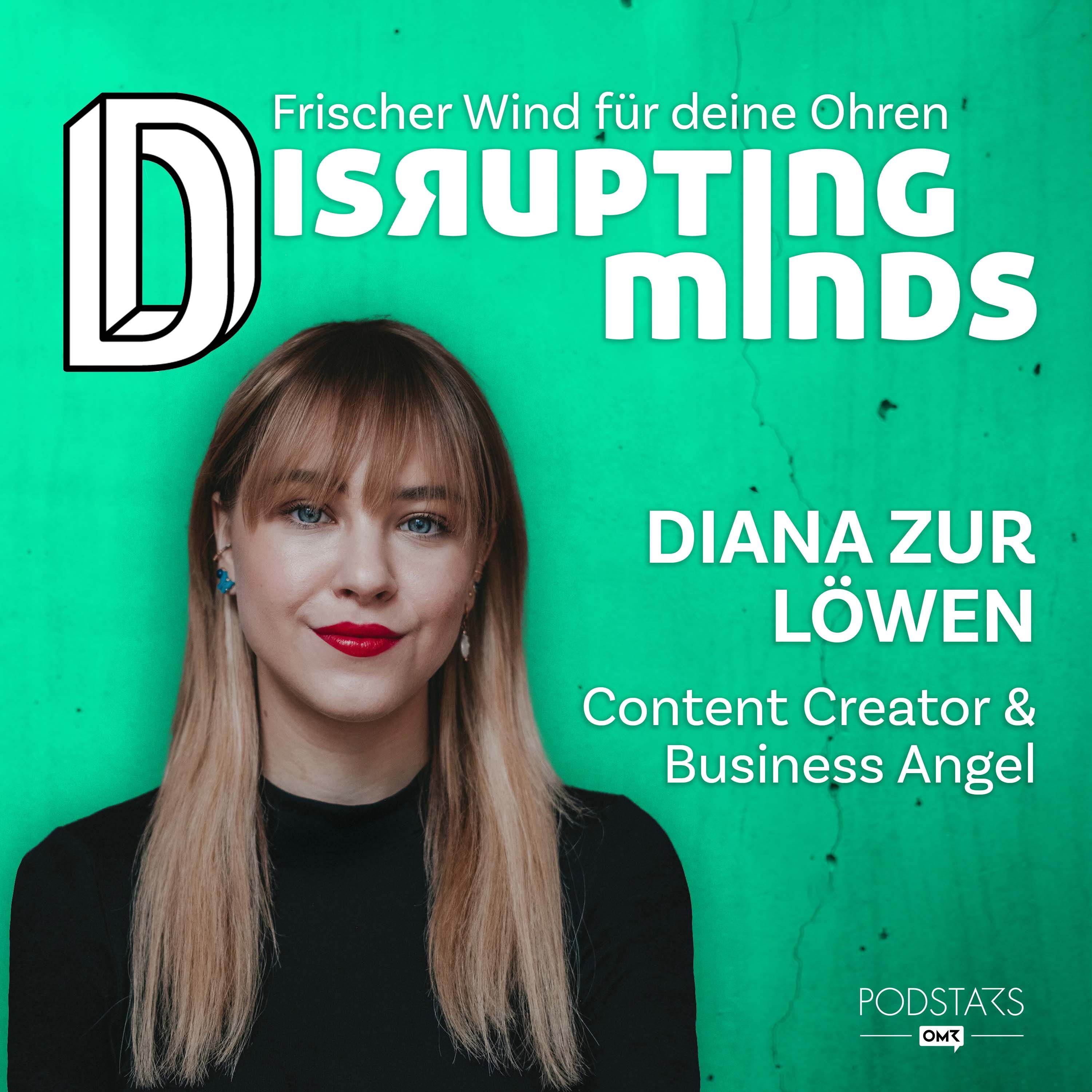 #23 mit Content Creator und Business Angel Diana zur Löwen
