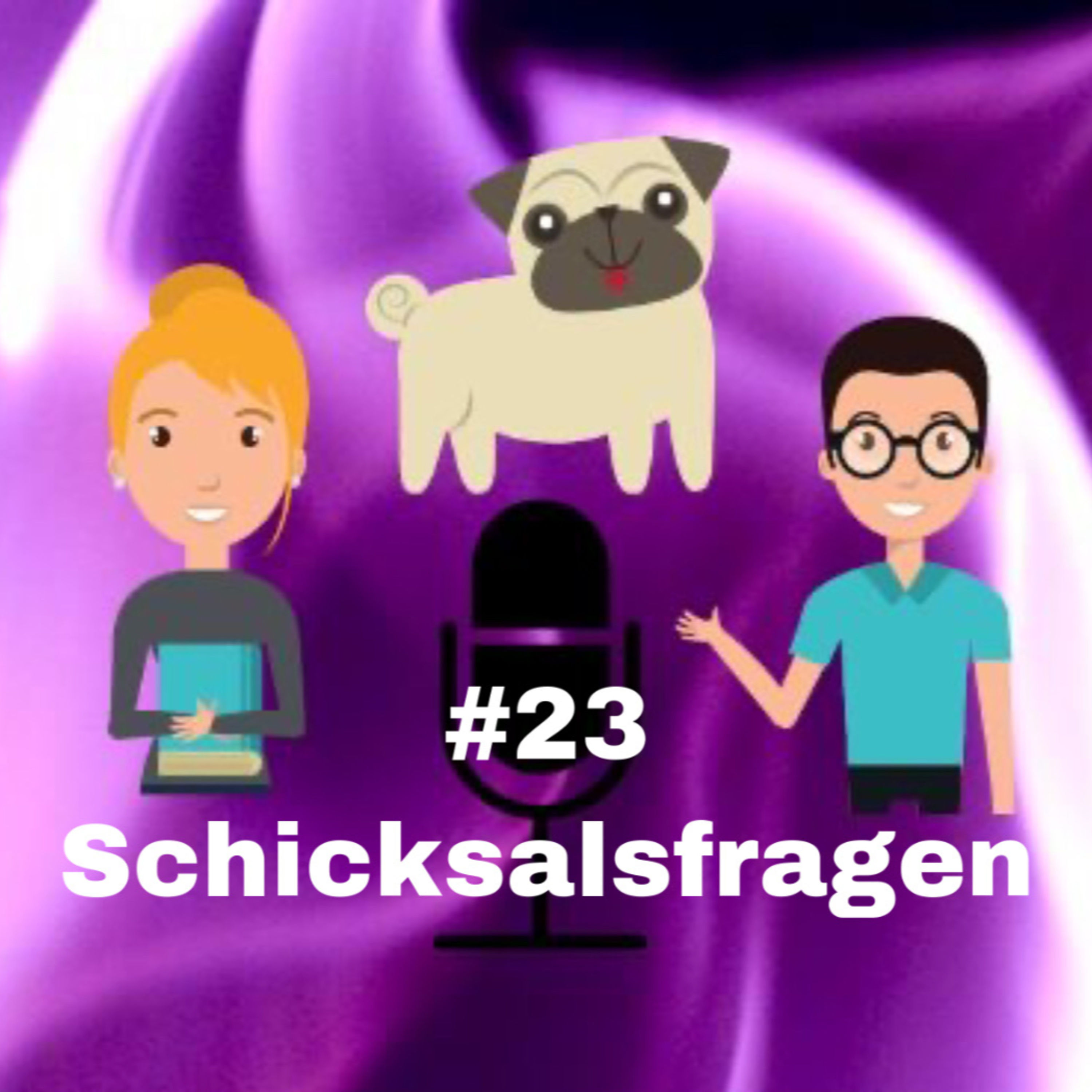 #23 - Schicksalsfragen