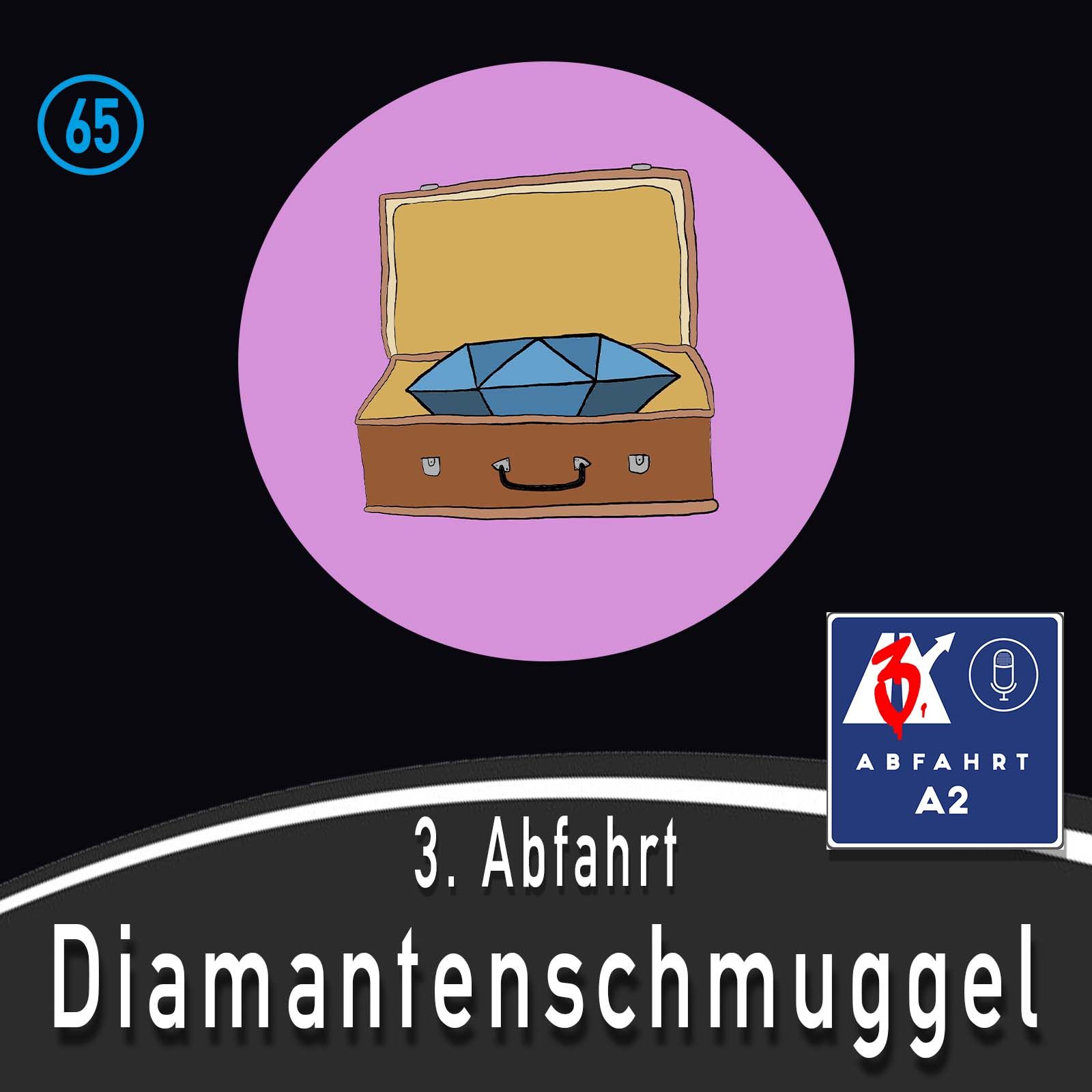 #230 - Abfahrt A2 Diamantenschmuggel