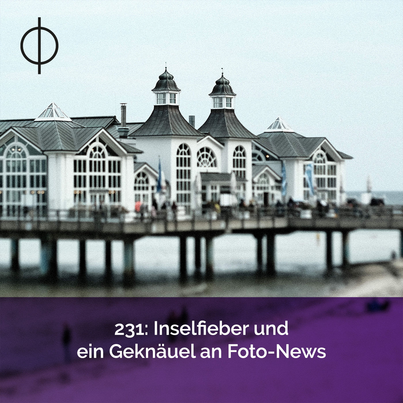 231: Inselfieber und ein Geknäuel an Foto-News