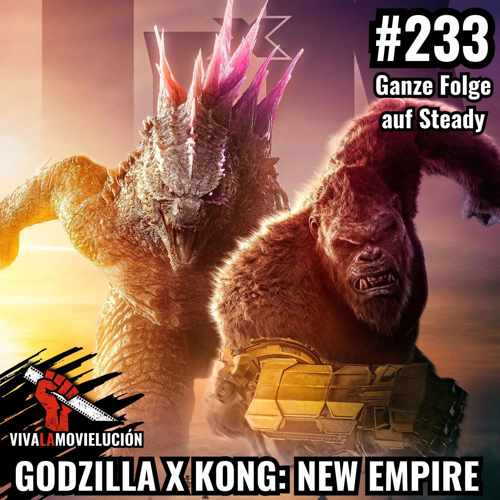 #233 - Godzilla x Kong: The New Empire (Steadyklusiv)
