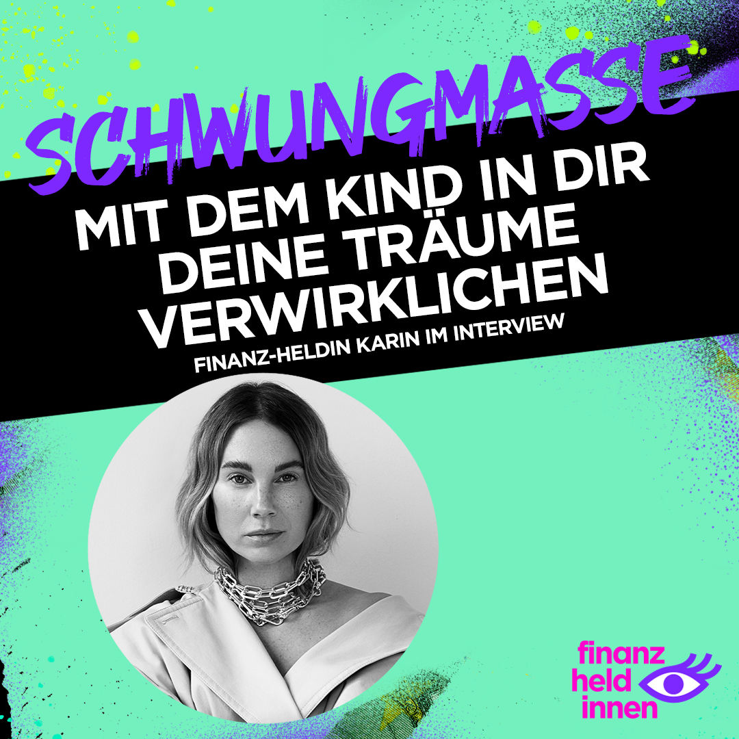 #233 Mit dem Kind in Dir Deine Träume verwirklichen – finanz-heldin Karin im Interview