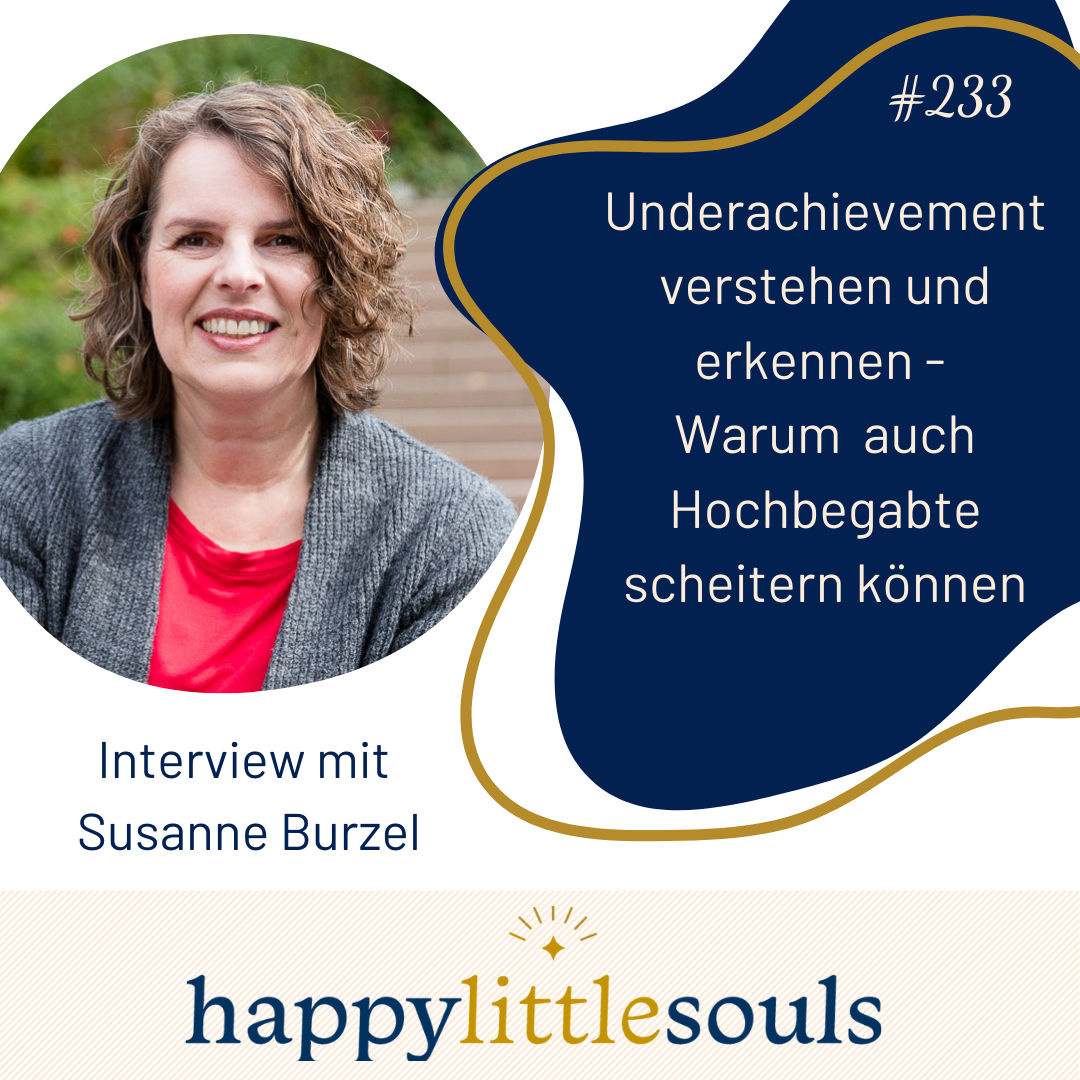 234 - Underachievement verstehen und erkennen - Warum auch Hochbegabte scheitern können - Susanne Burzel