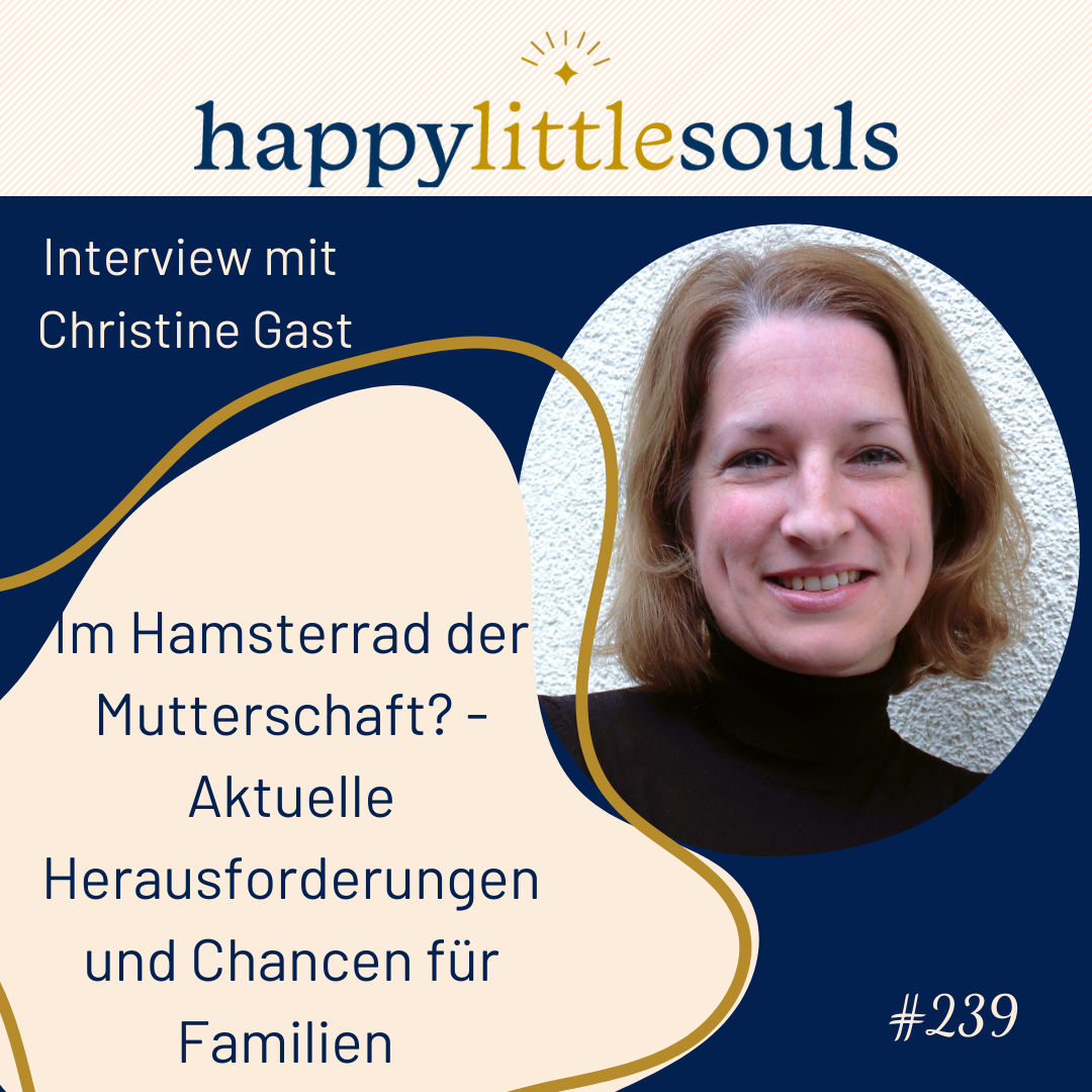 239 - Im Hamsterrad der Mutterschaft? - Aktuelle Herausforderungen und Chancen für Familien - Christine Gast
