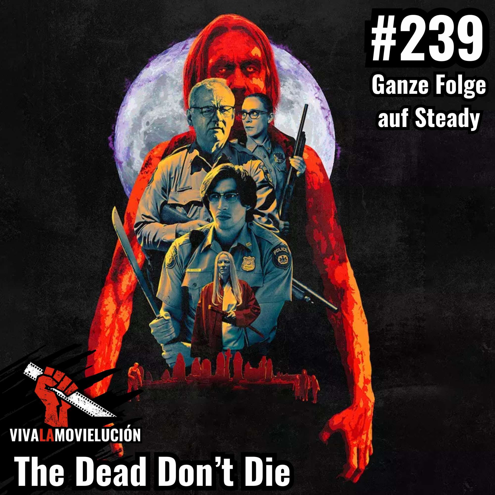 #239 - The Dead Don't Die (Steadyklusiv)
