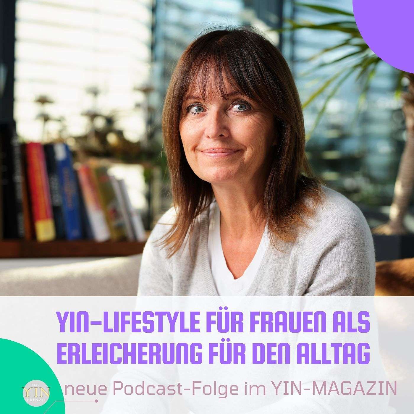 239: Yin-Lifestyle für Frauen als Erleicherung für den Alltag