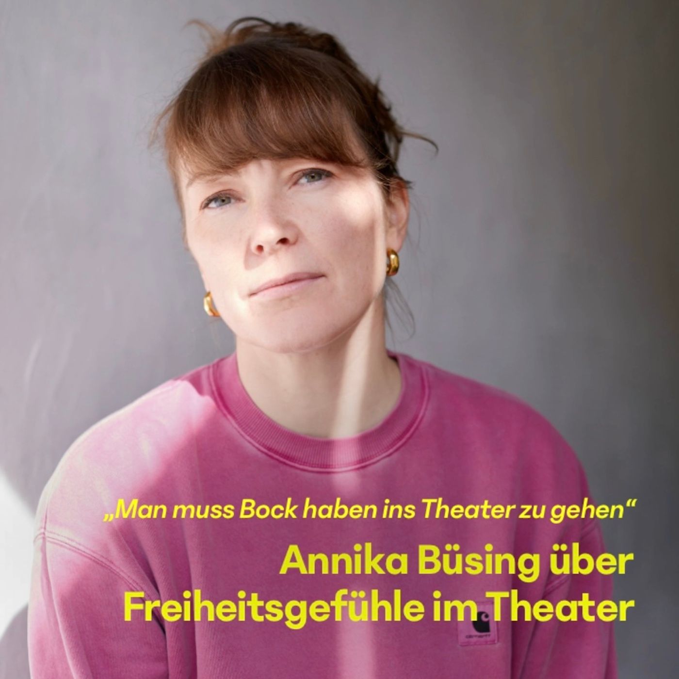 #24 Annika Büsing über Freiheitsgefühle im Theater