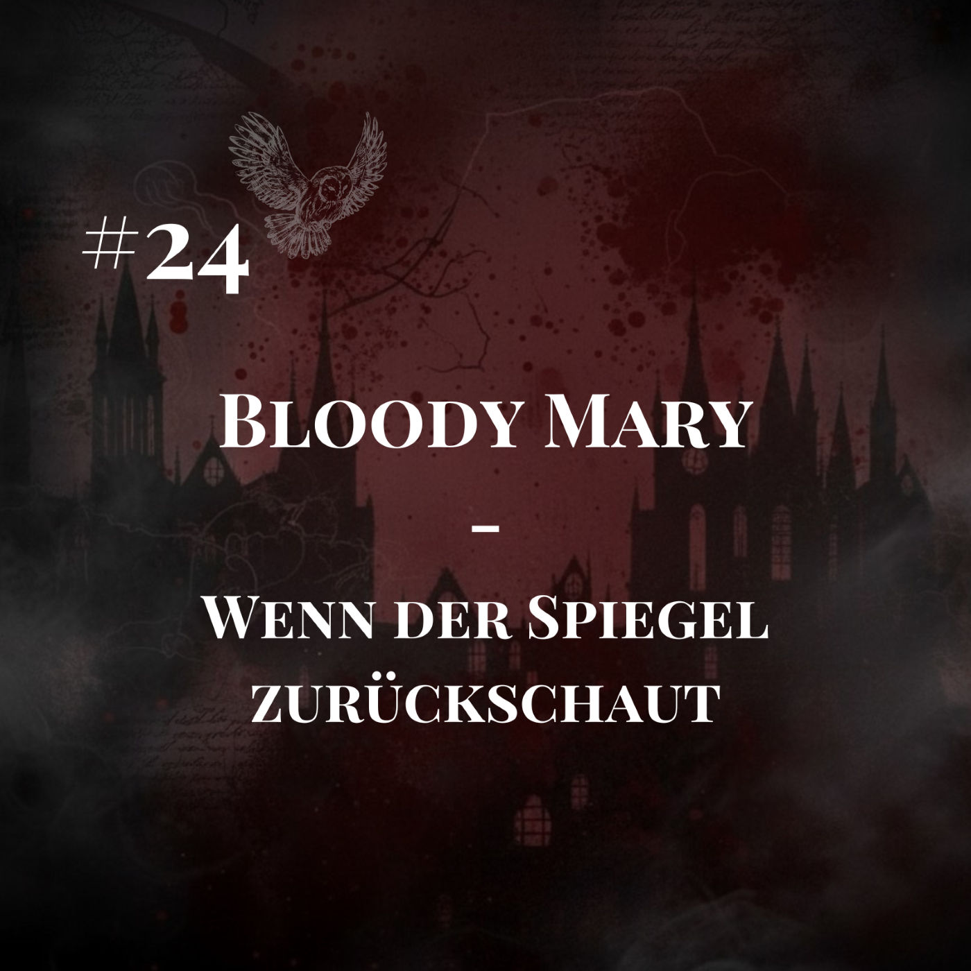 #24 Bloody Mary: Wenn der Spiegel zurückschaut