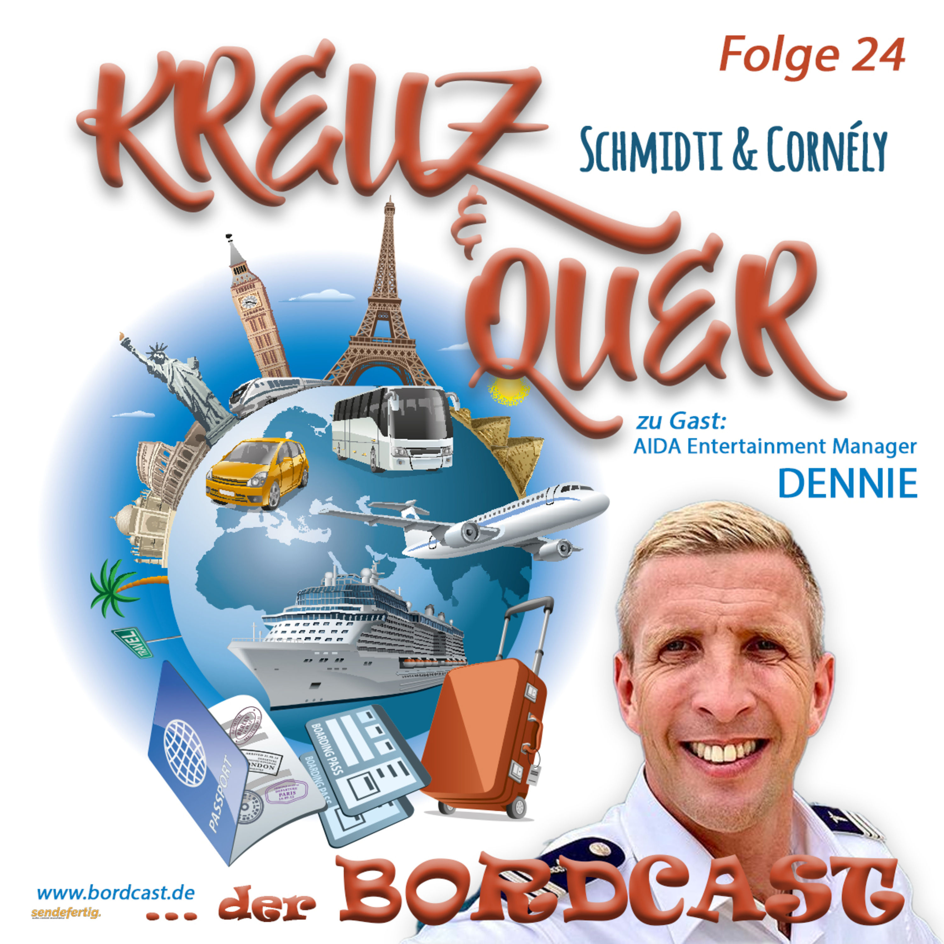 24 Bordcast "KREUZ & QUER" mit Schmidti & Cornély - Gast: AIDA Entertainment Manager Dennie