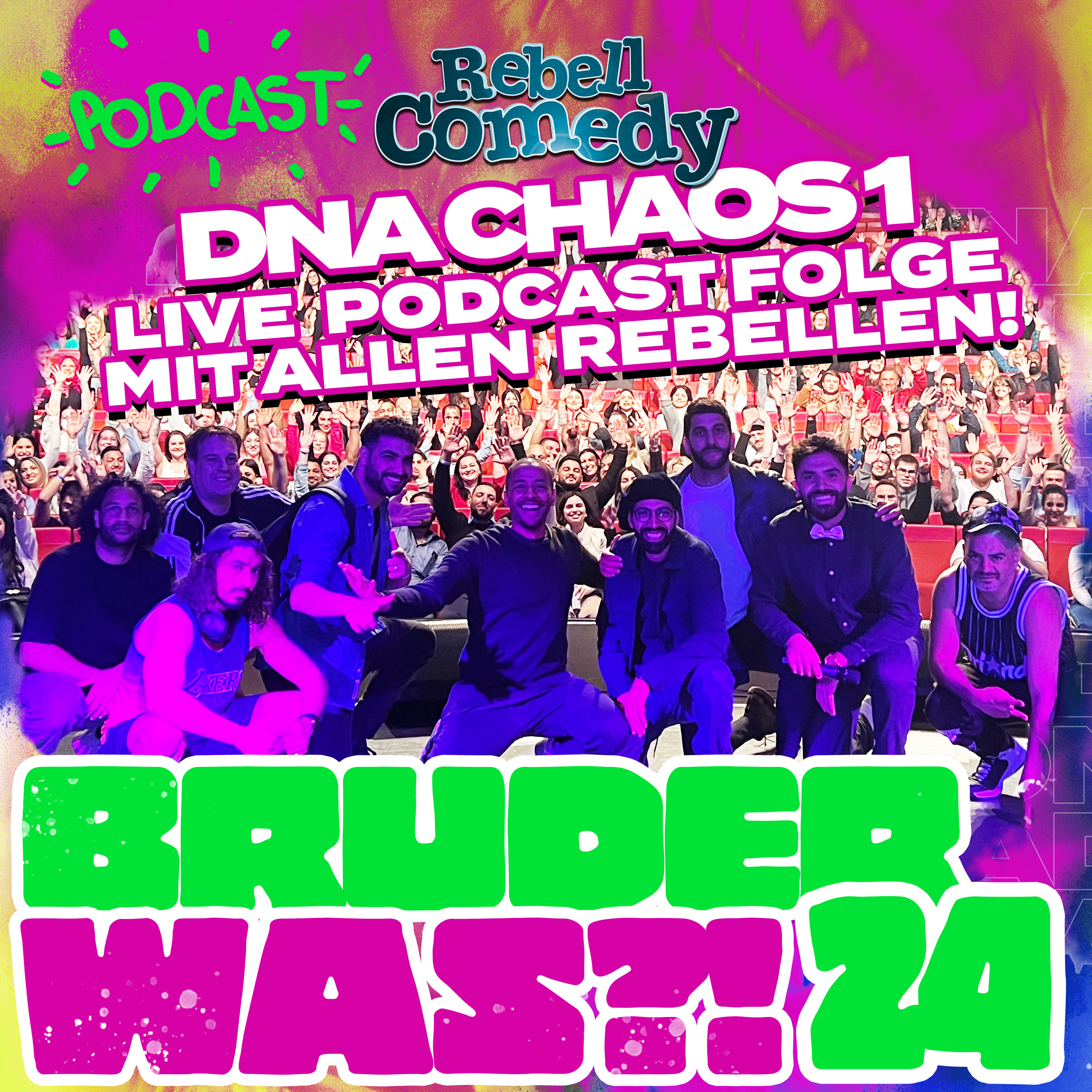 #24 Bruder Was - DNA CHAOS 1 Live Podcast während der Show mit allen Rebellen!