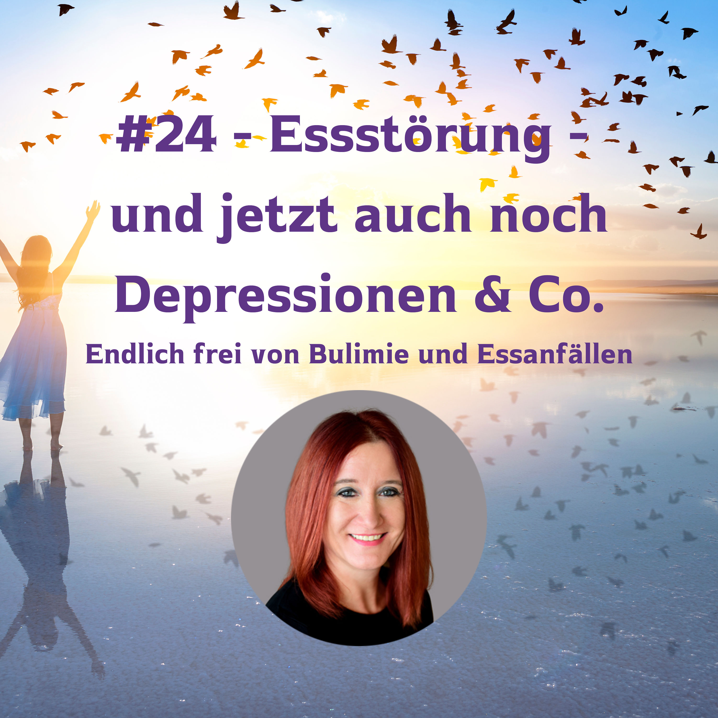 #24 - Essstörung - und jetzt auch noch Depressionen & Co.