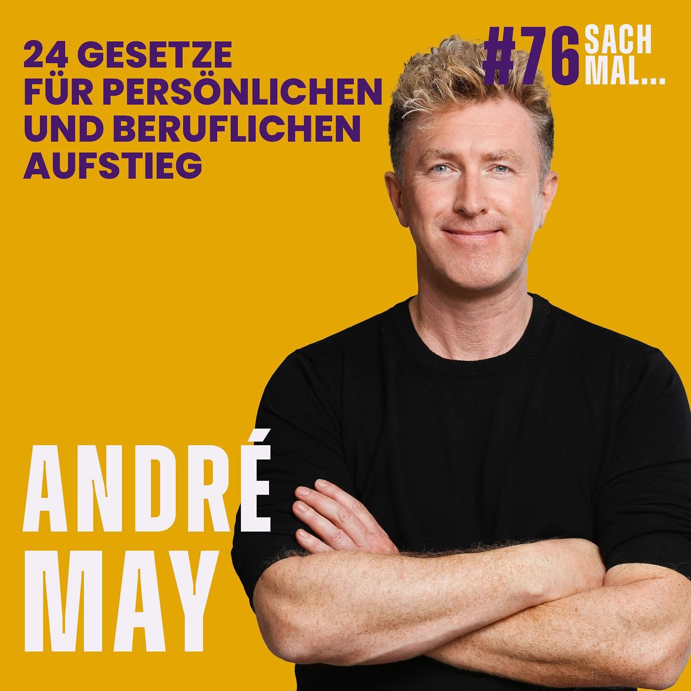 24 Gesetze für persönlichen und beruflichen Aufstieg mit André May