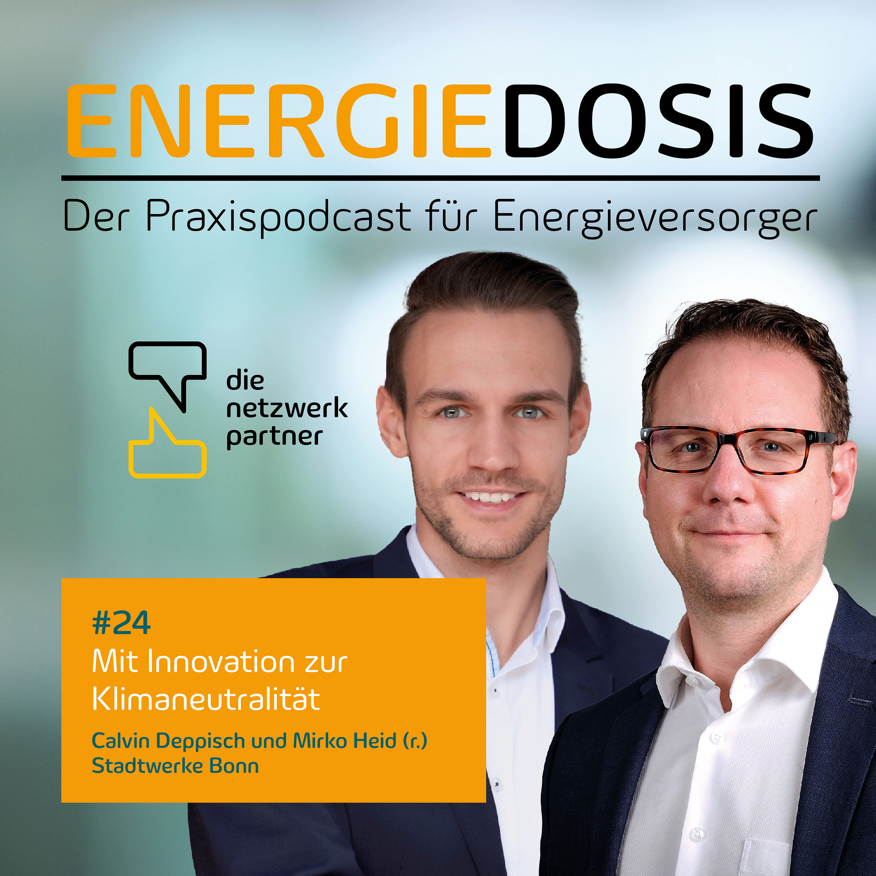 24: Mit Innovation zur Klimaneutralität – Calvin Deppisch und Mirko Heid, Stadtwerke Bonn