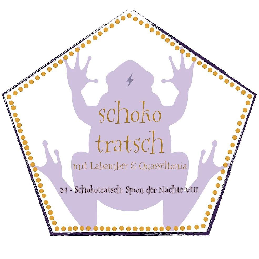 24 - Schokotratsch: Spion der Nächte VIII