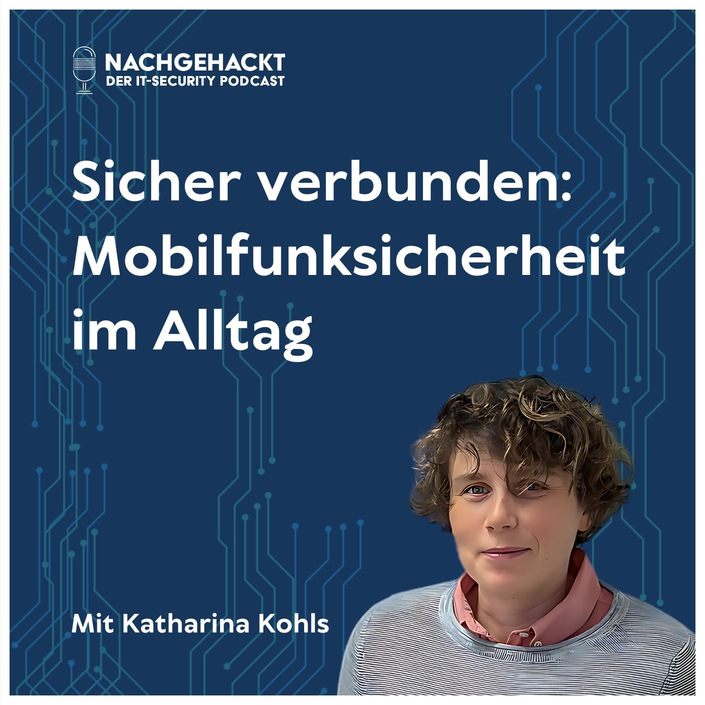 #24 Sicher verbunden: Mobilfunksicherheit im Alltag