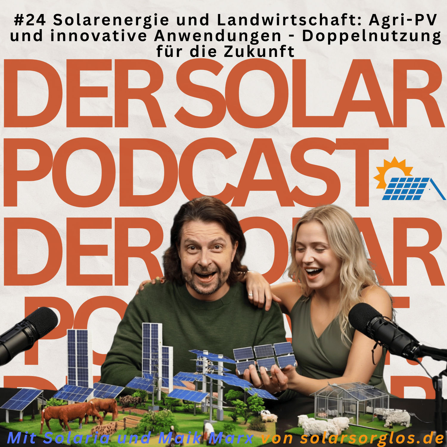 #24 Solarenergie und Landwirtschaft Agri PV und innovative Anwendungen Doppelnutzung für die Zukunft
