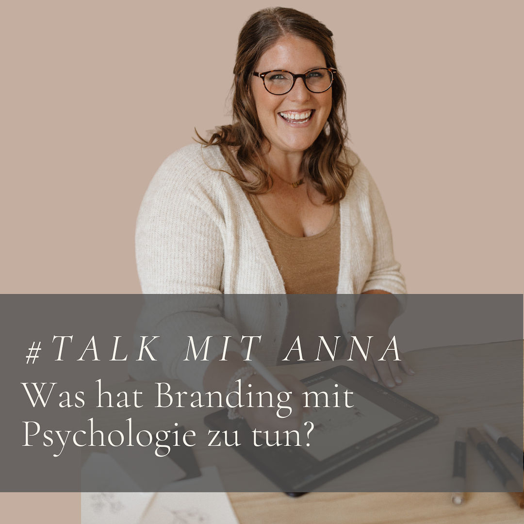 #24 TALK MIT ANNA: Was hat Branding mit Psychologie zu tun?