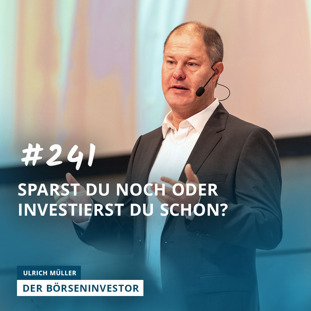 #241 Sparst Du noch oder investierst Du schon?