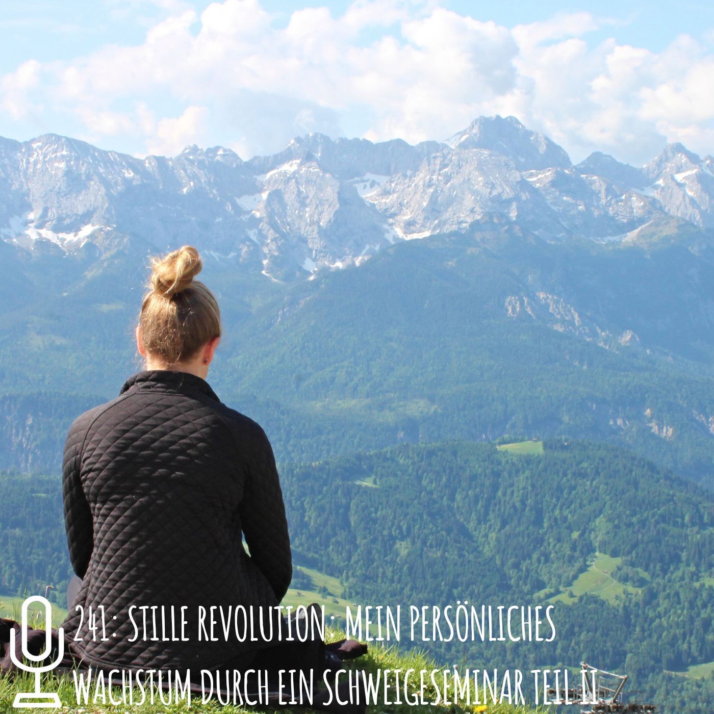 241: Stille Revolution: Mein persönliches Wachstum durch ein Schweigeseminar Teil 2