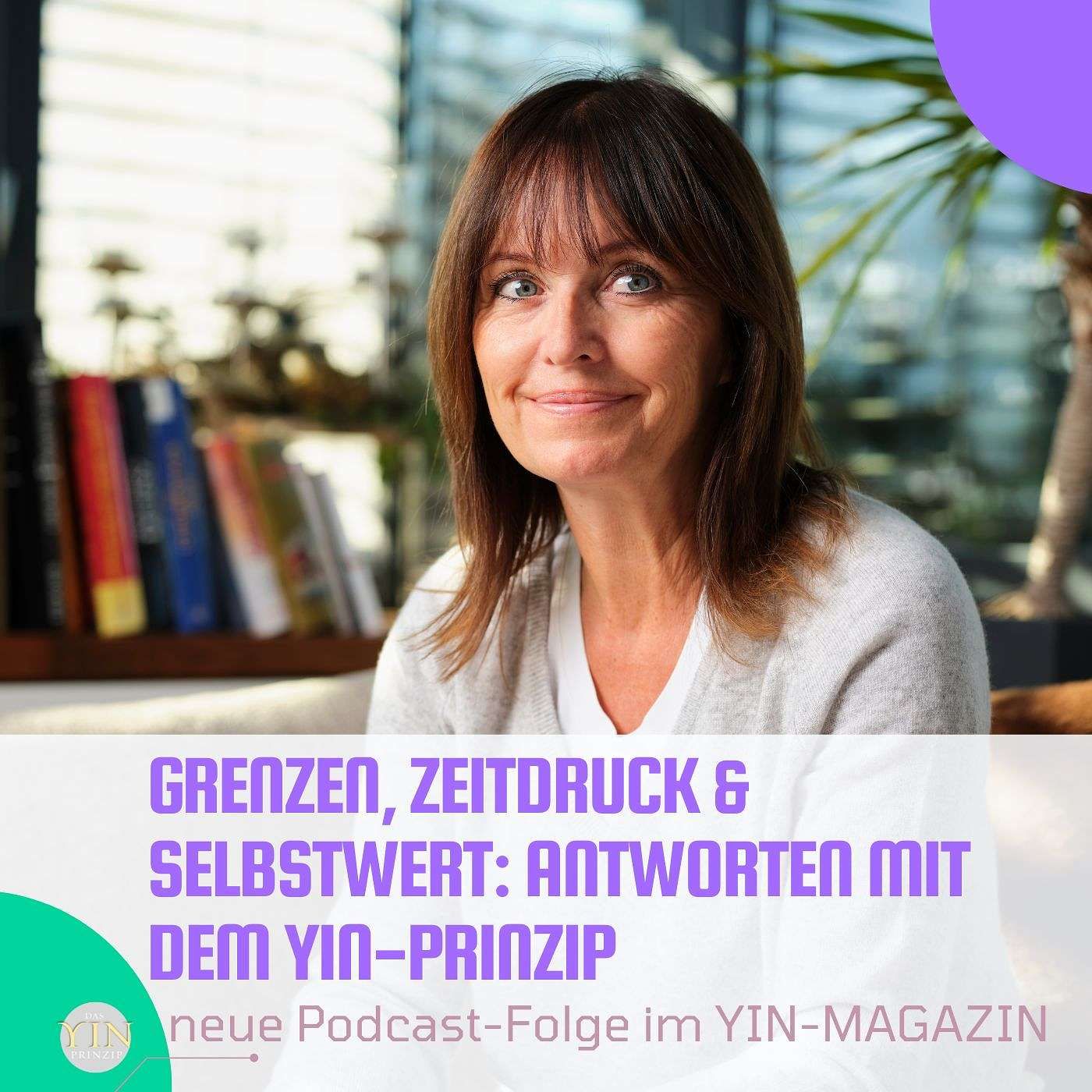 241: Yin-Prinzip: Nein sagen, Grenzen setzen und Zeitdruck lösen