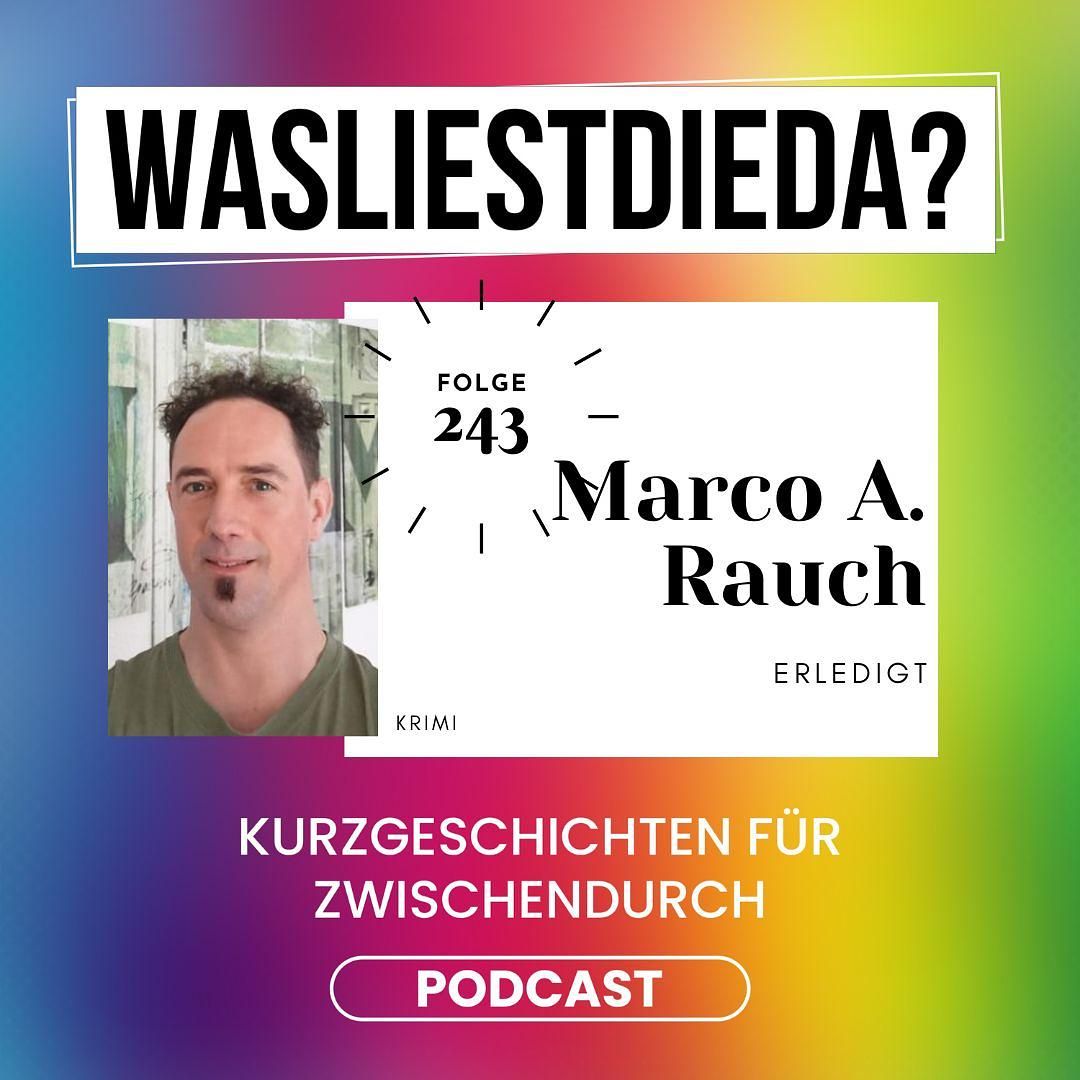 243 Erledigt - Marco A. Rauch