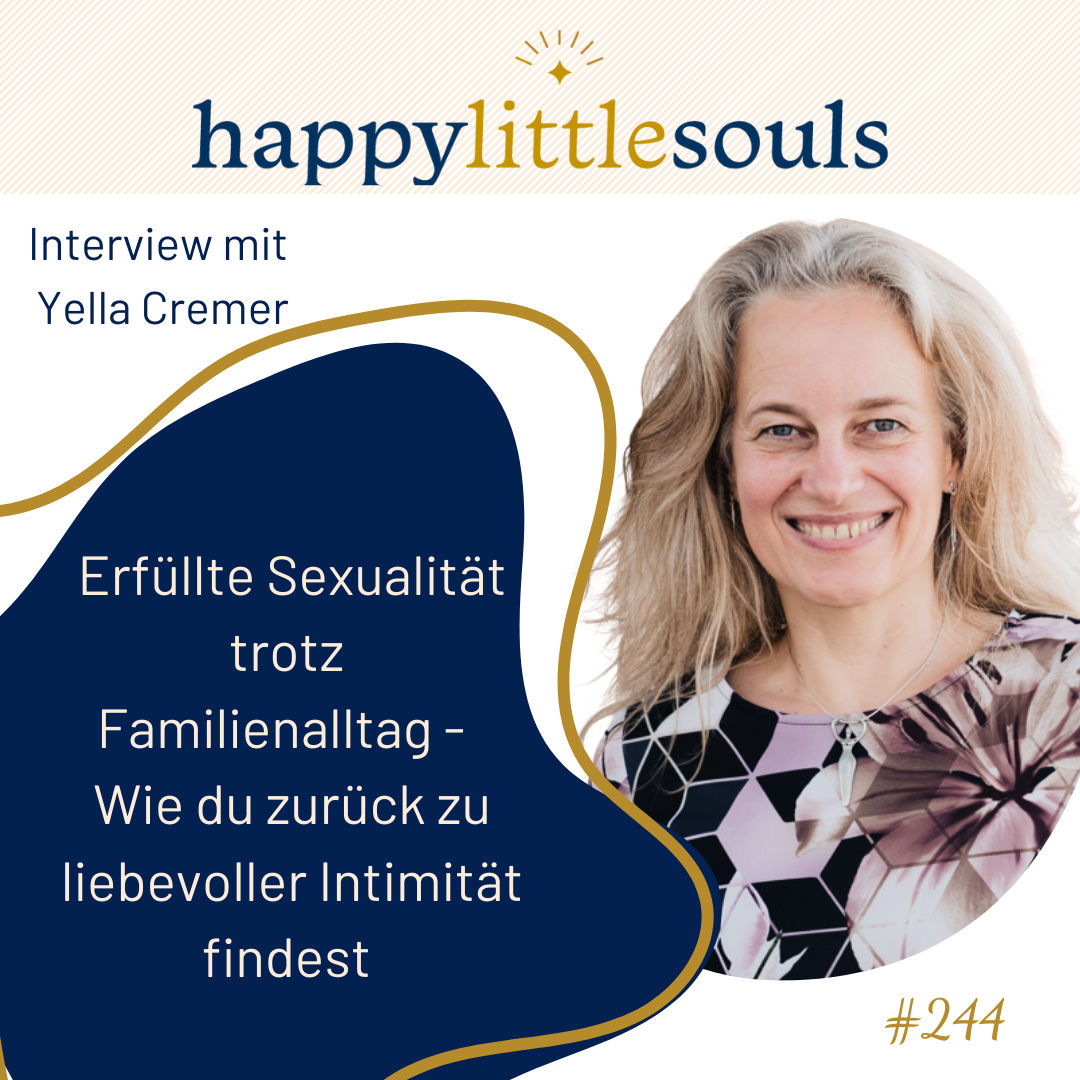 244 - Erfüllte Sexualität trotz Familienalltag - Wie du zurück zu liebevoller Intimität findest - Yella Cremer