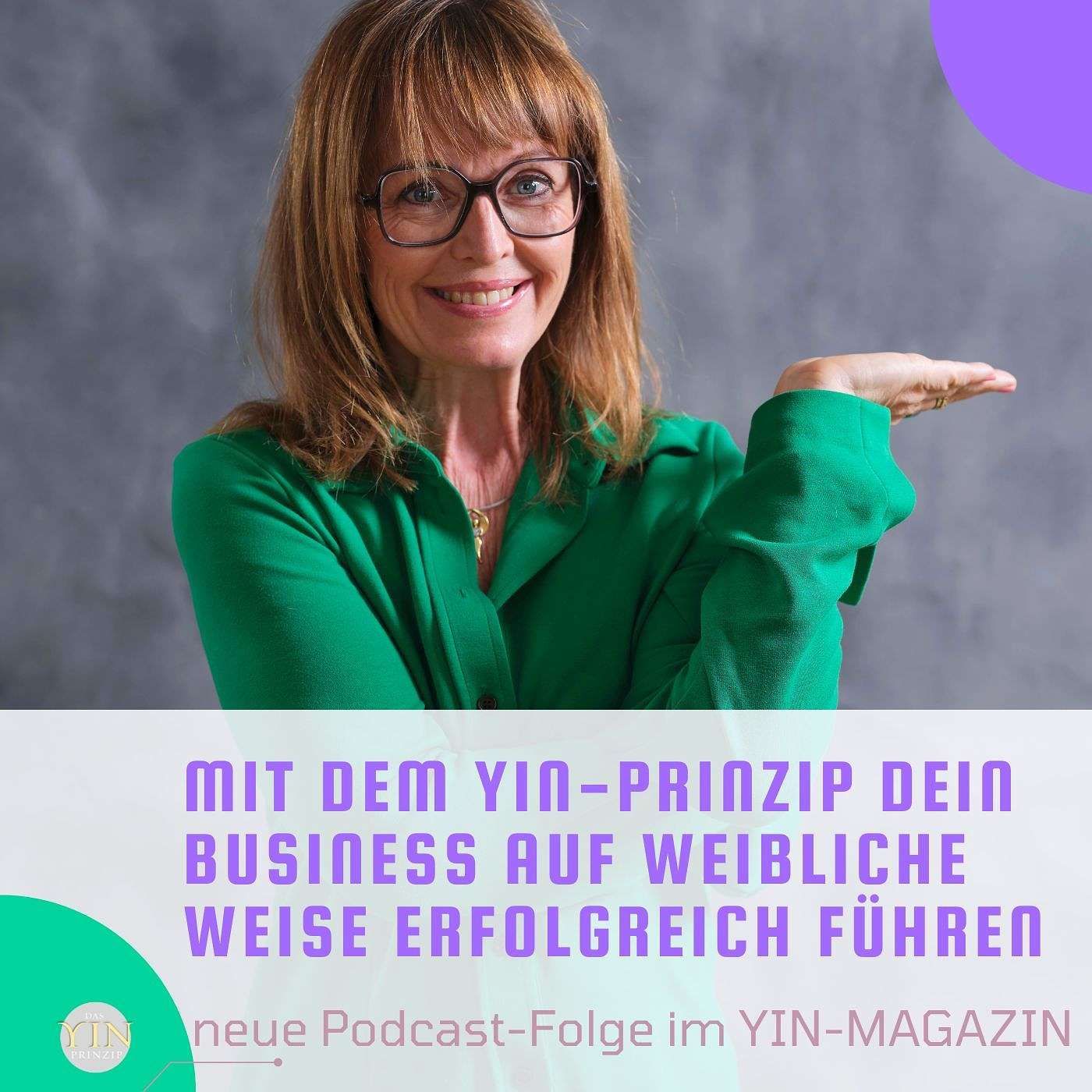 244: Mit dem Yin-Prinzip dein Business auf weibliche Weise erfolgreich führen