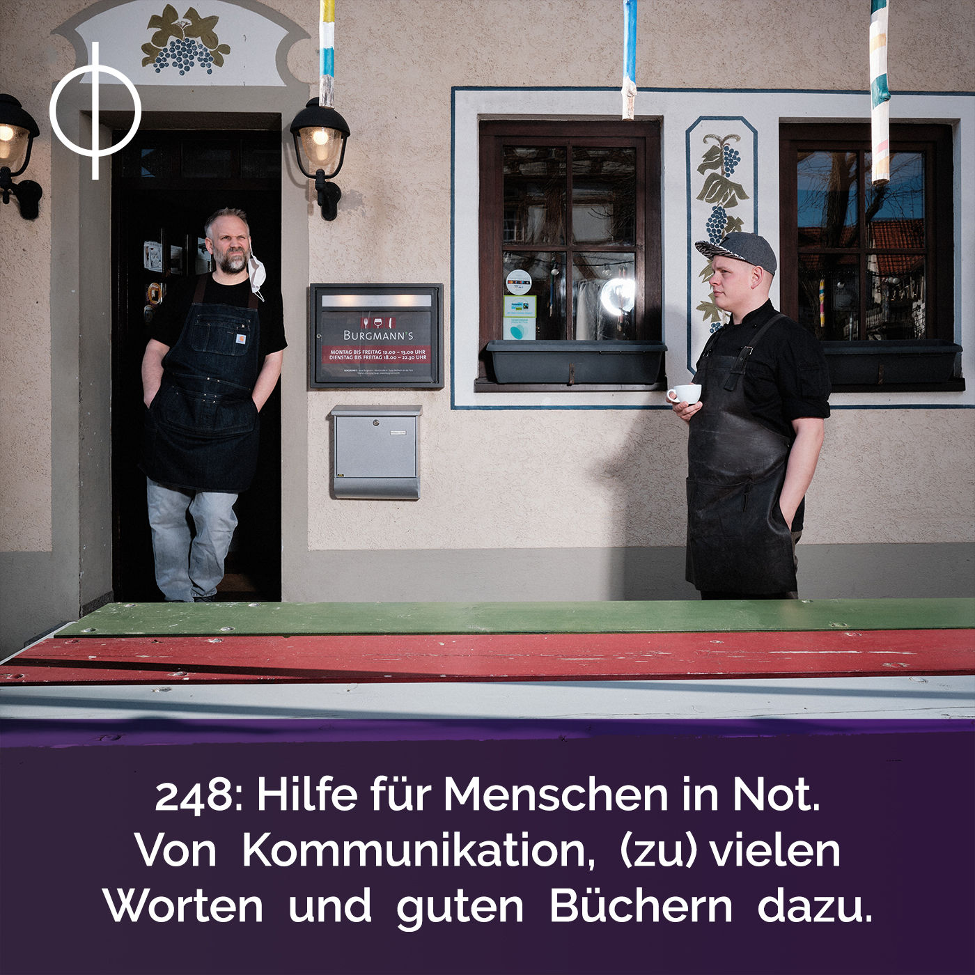 248: Hilfe für Menschen in Not. Von Kommunikation, (zu) vielen Worten und guten Büchern dazu.