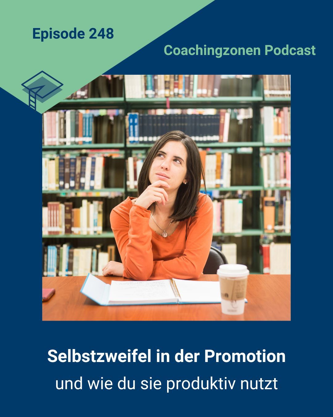 248_Selbstzweifel in der Promotion und wie du sie produktiv nutzt