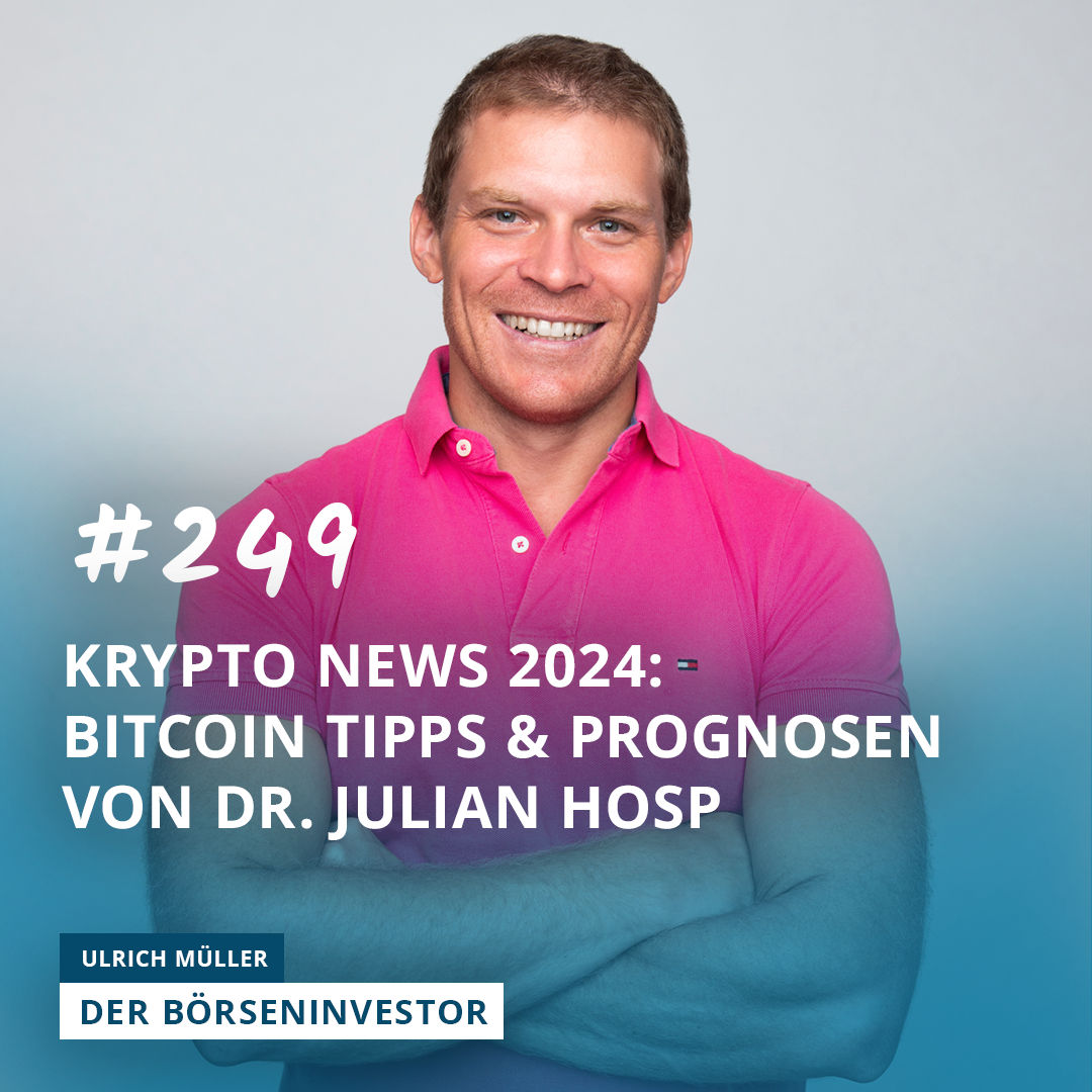 #249 Krypto News 2024: Bitcoin Tipps & Prognosen von Dr. Julian Hosp