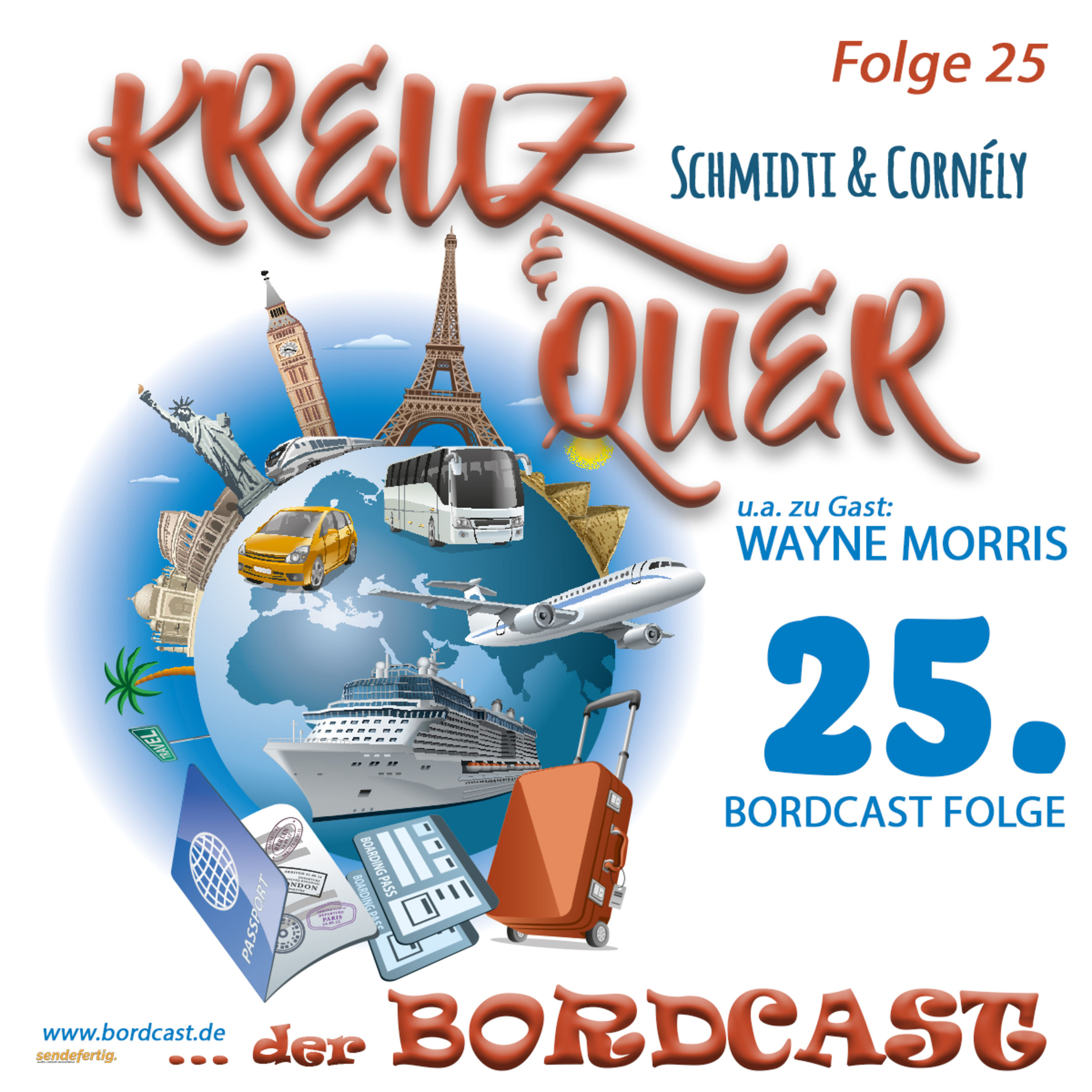 25 Bordcast "KREUZ & QUER" mit Schmidti & Cornély - Gast: WAYNE MORRIS u.a.