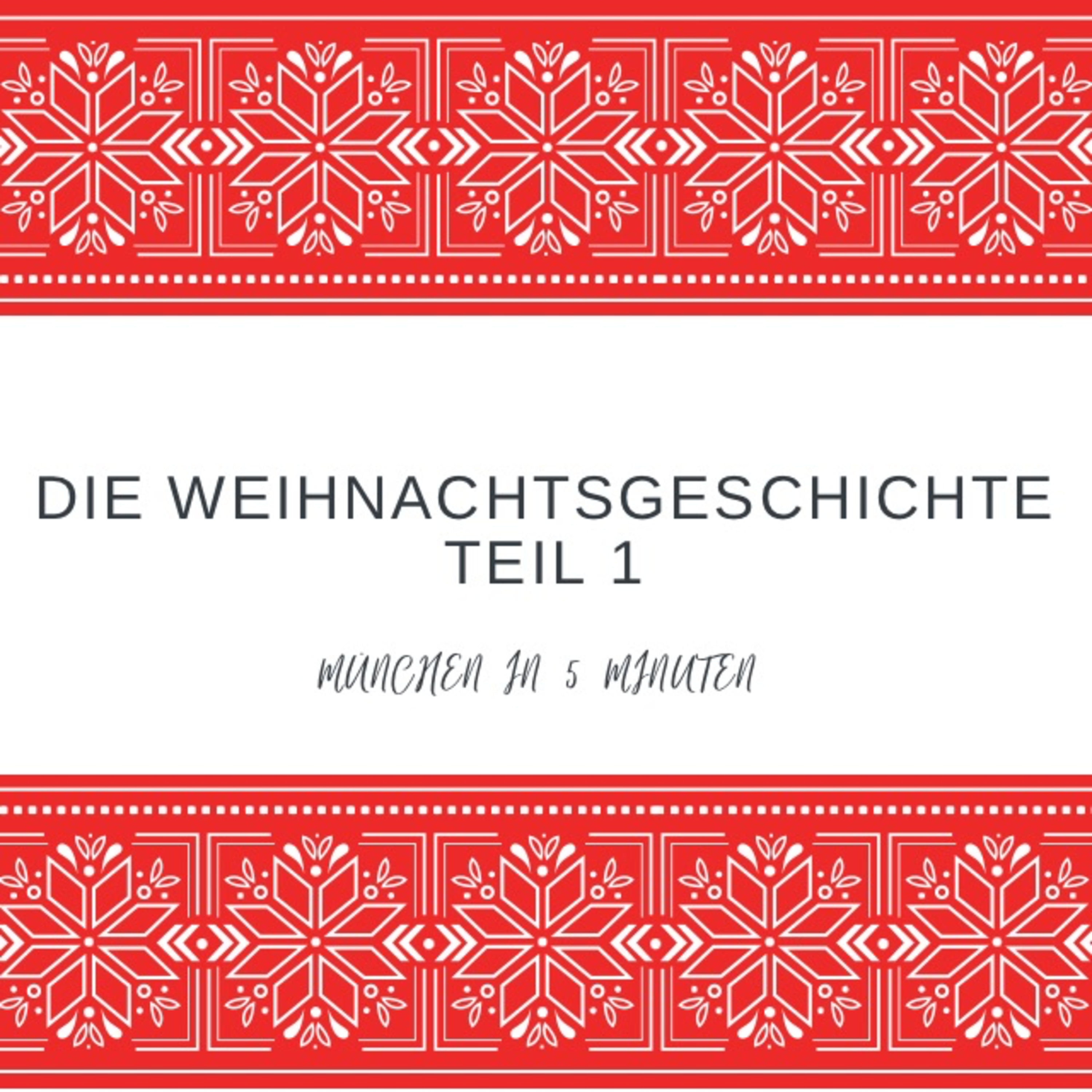 #25: Die Weihnachtsgeschichte - Teil 1